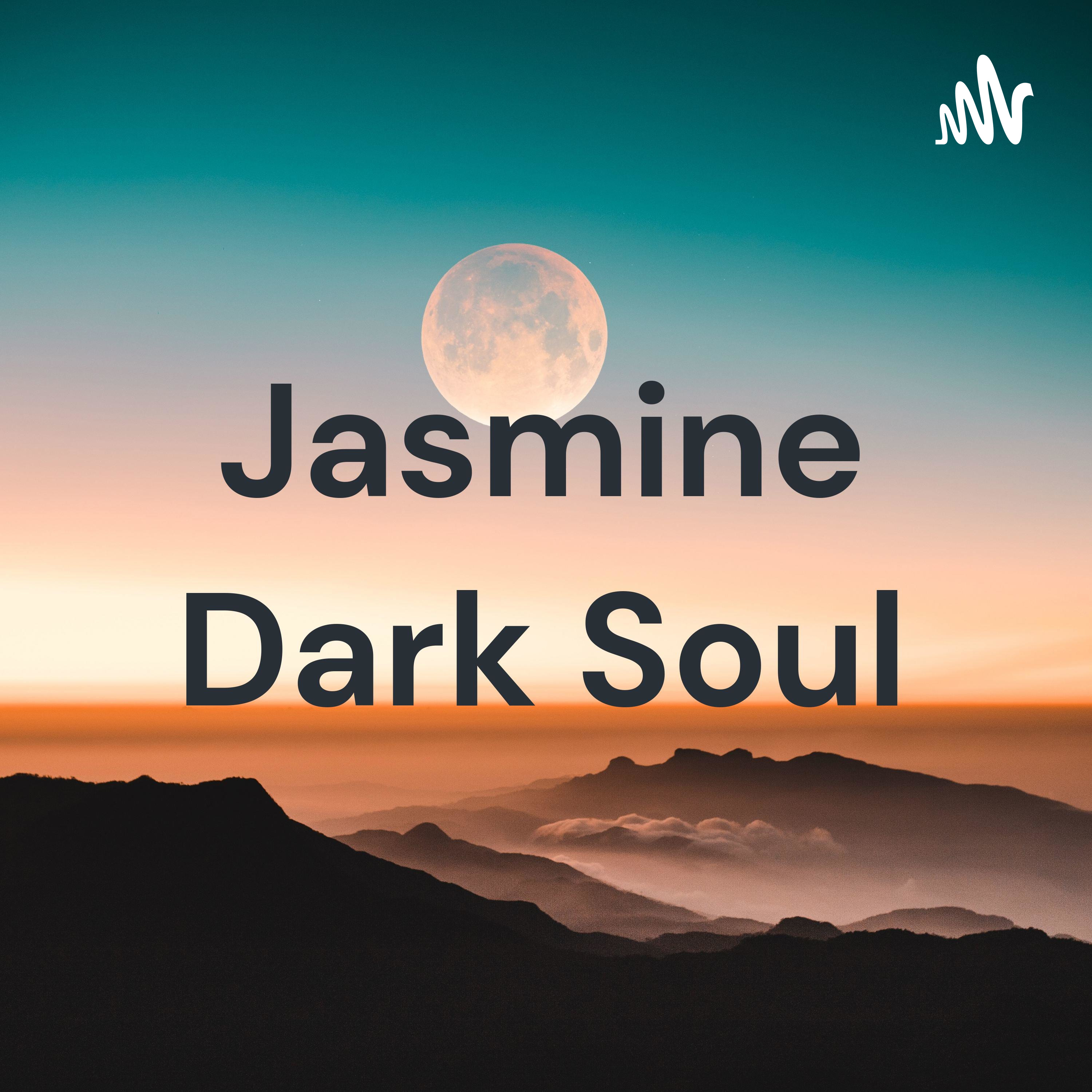 Jasmine Dark Soul podcast artwork