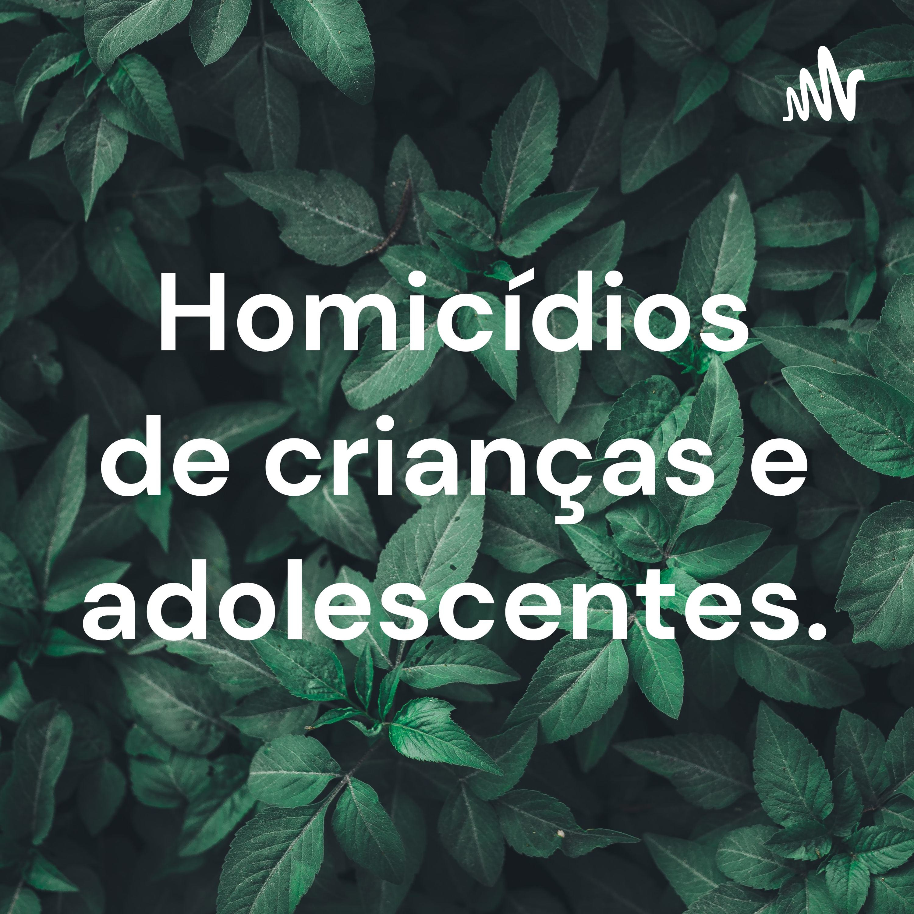 Homicídios de crianças e adolescentes. cover art
