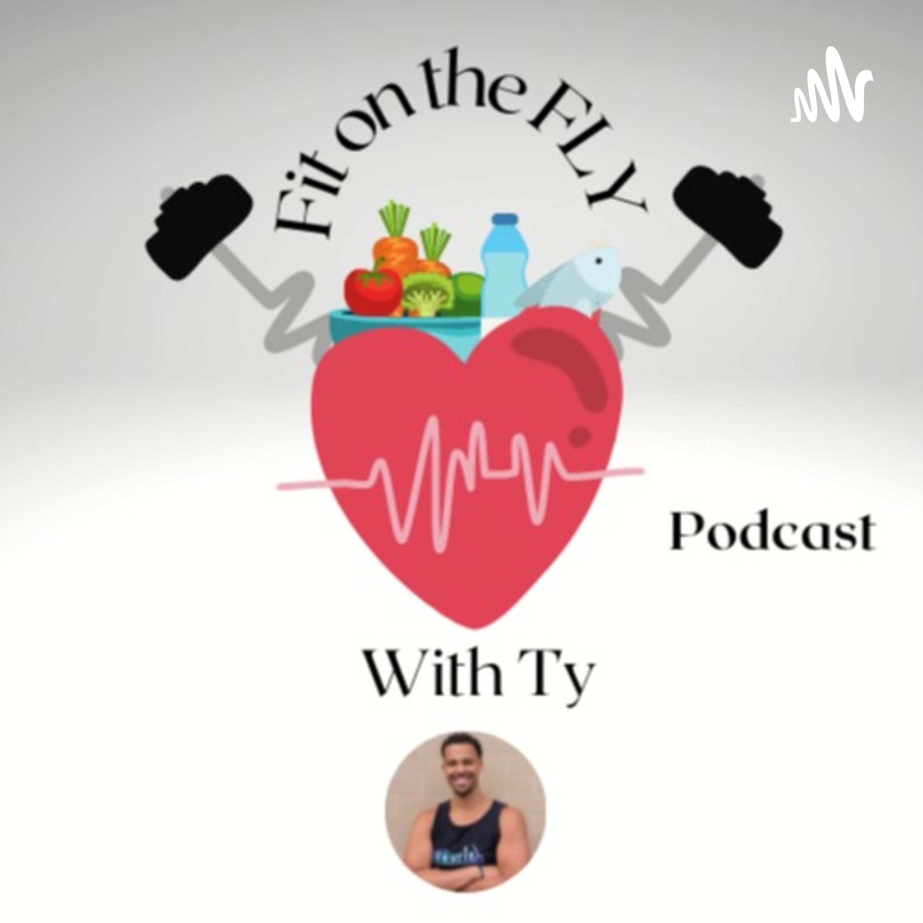Fit On The Fly With TY podcast artwork