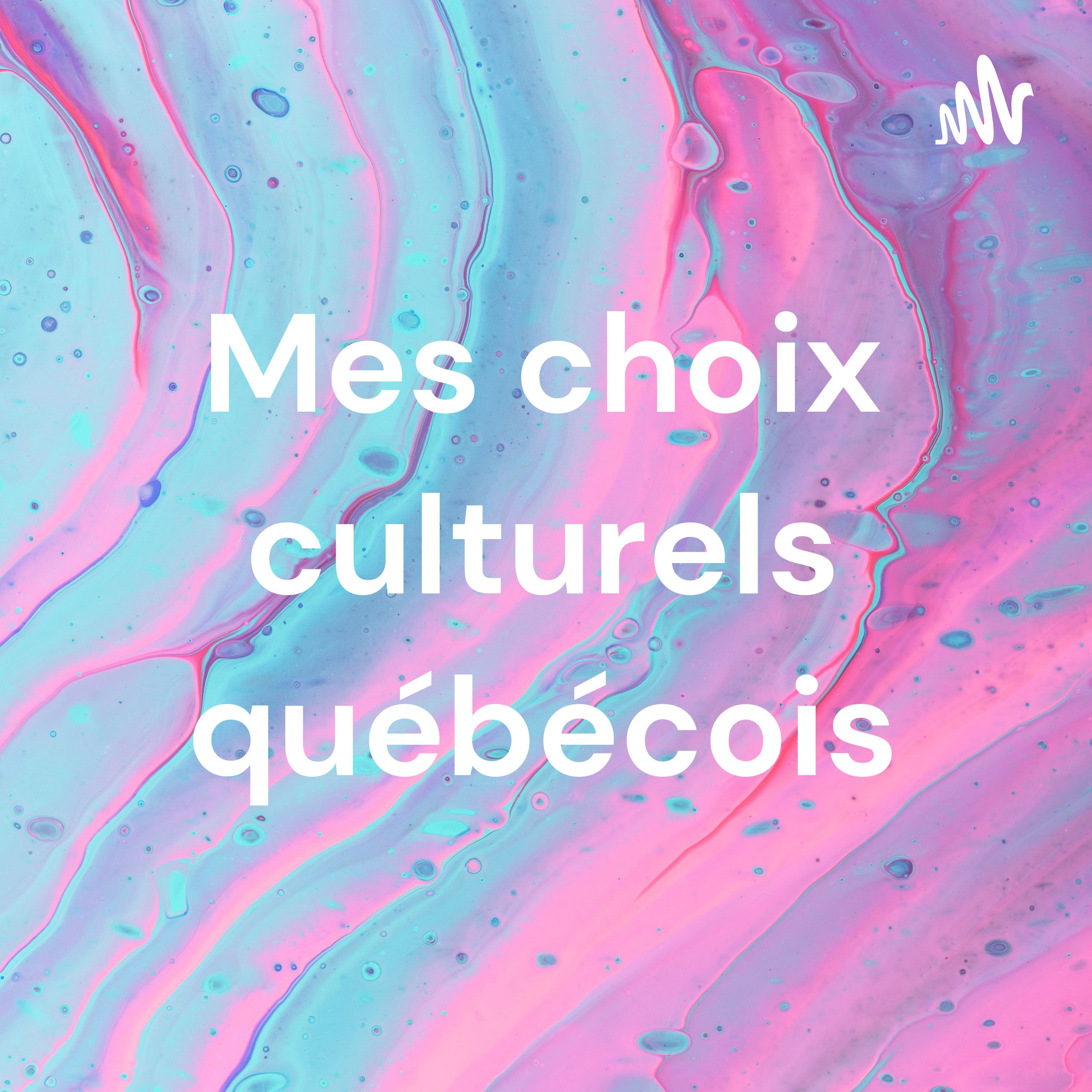 Mes choix culturels québécois cover art