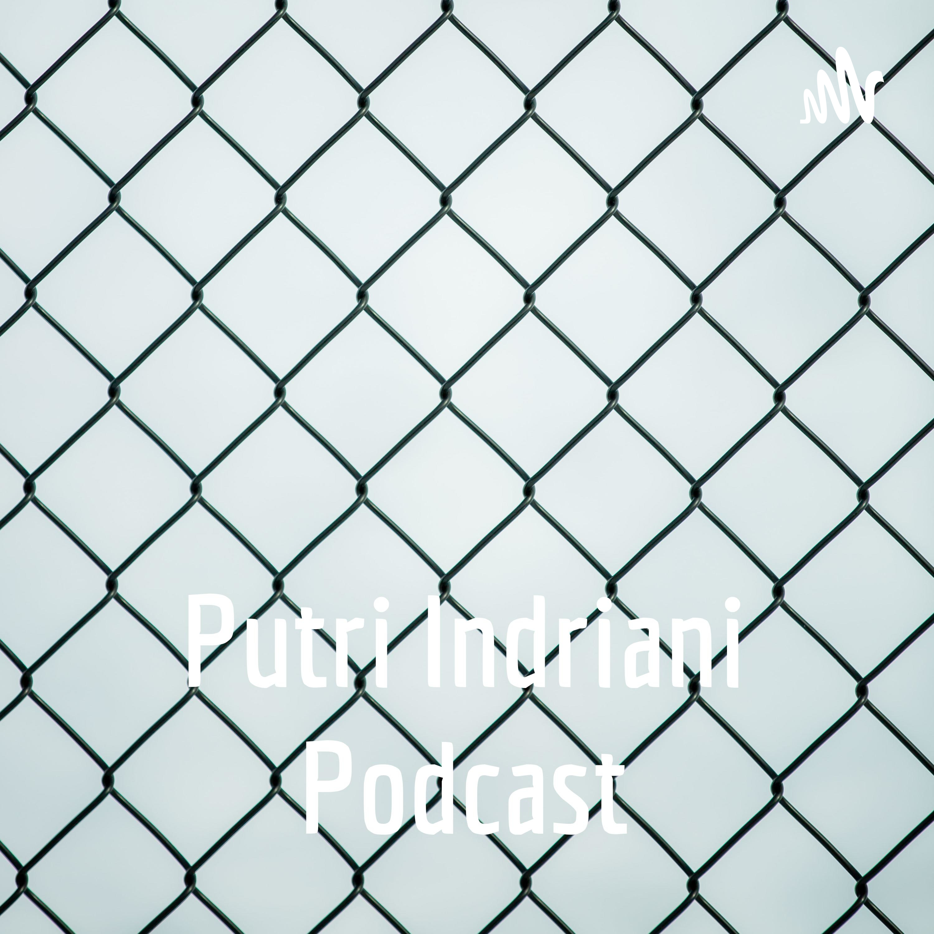 Putri Indriani Podcast podcast artwork