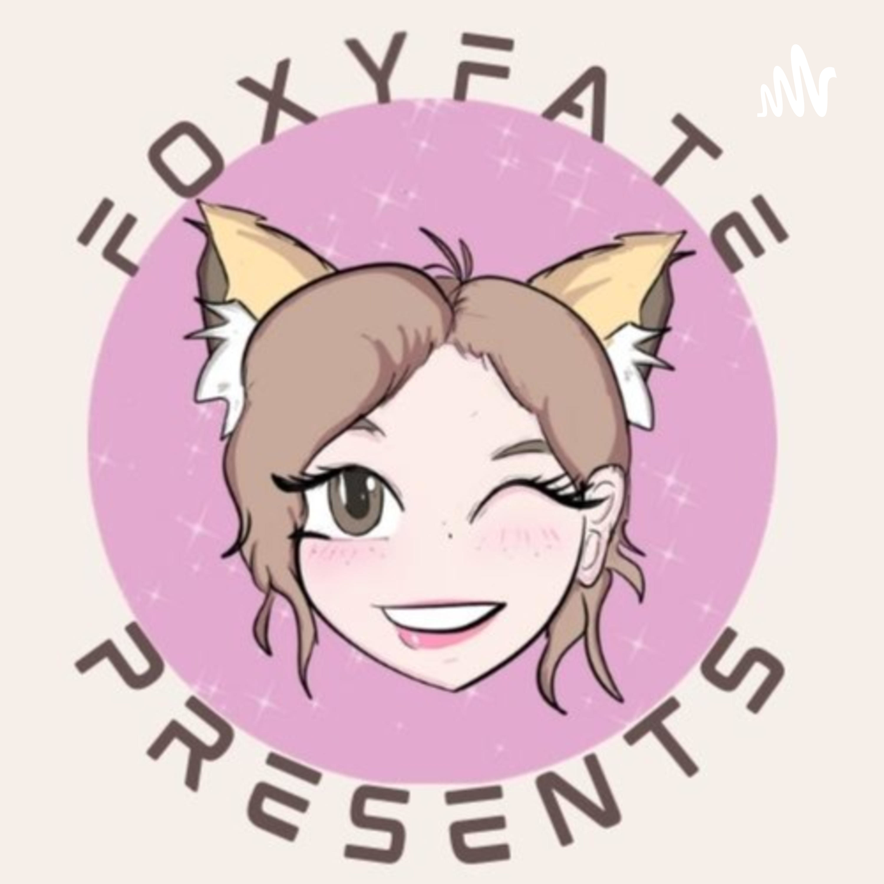 FoxyfatePresents podcast artwork