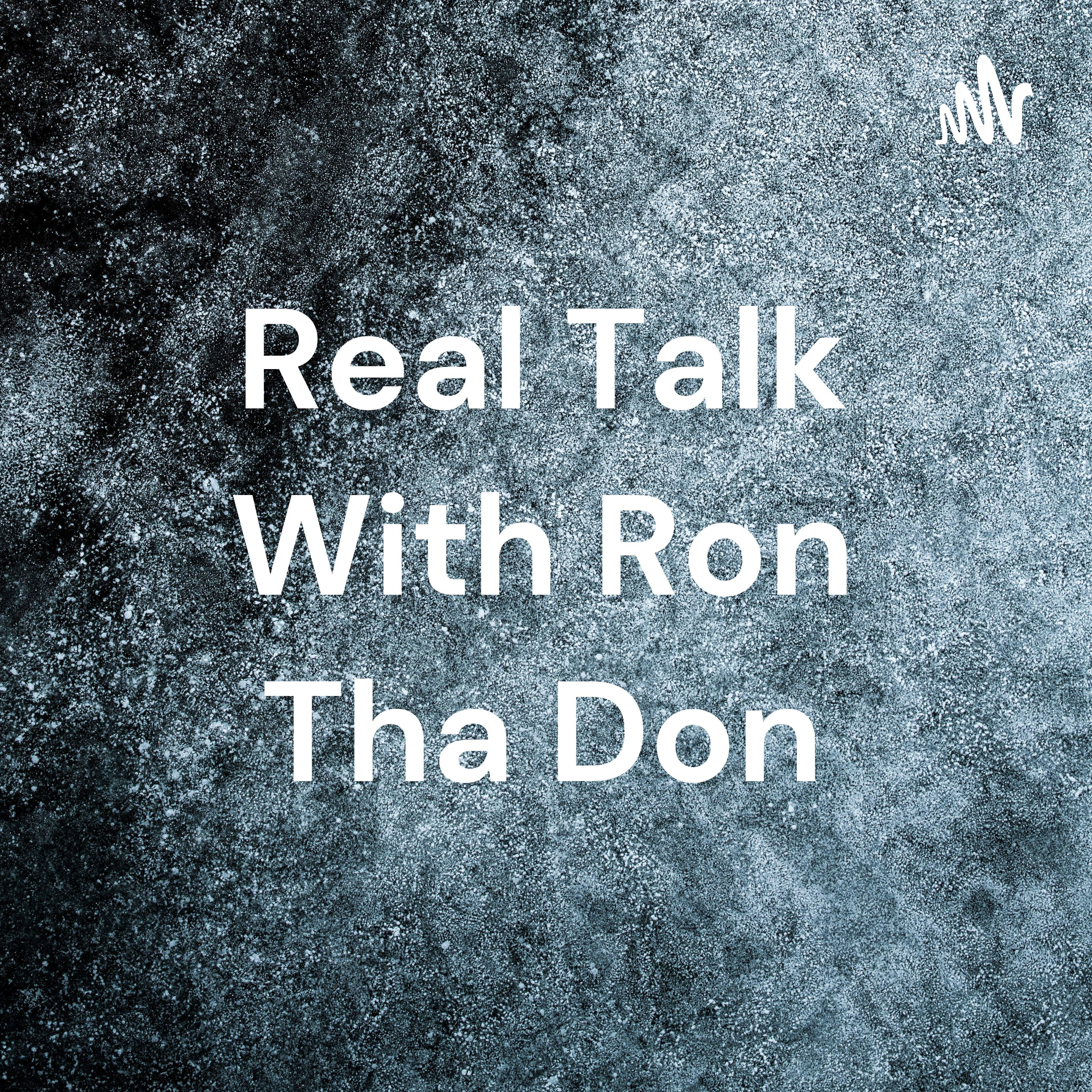 Real Talk With Ron Tha Don cover art