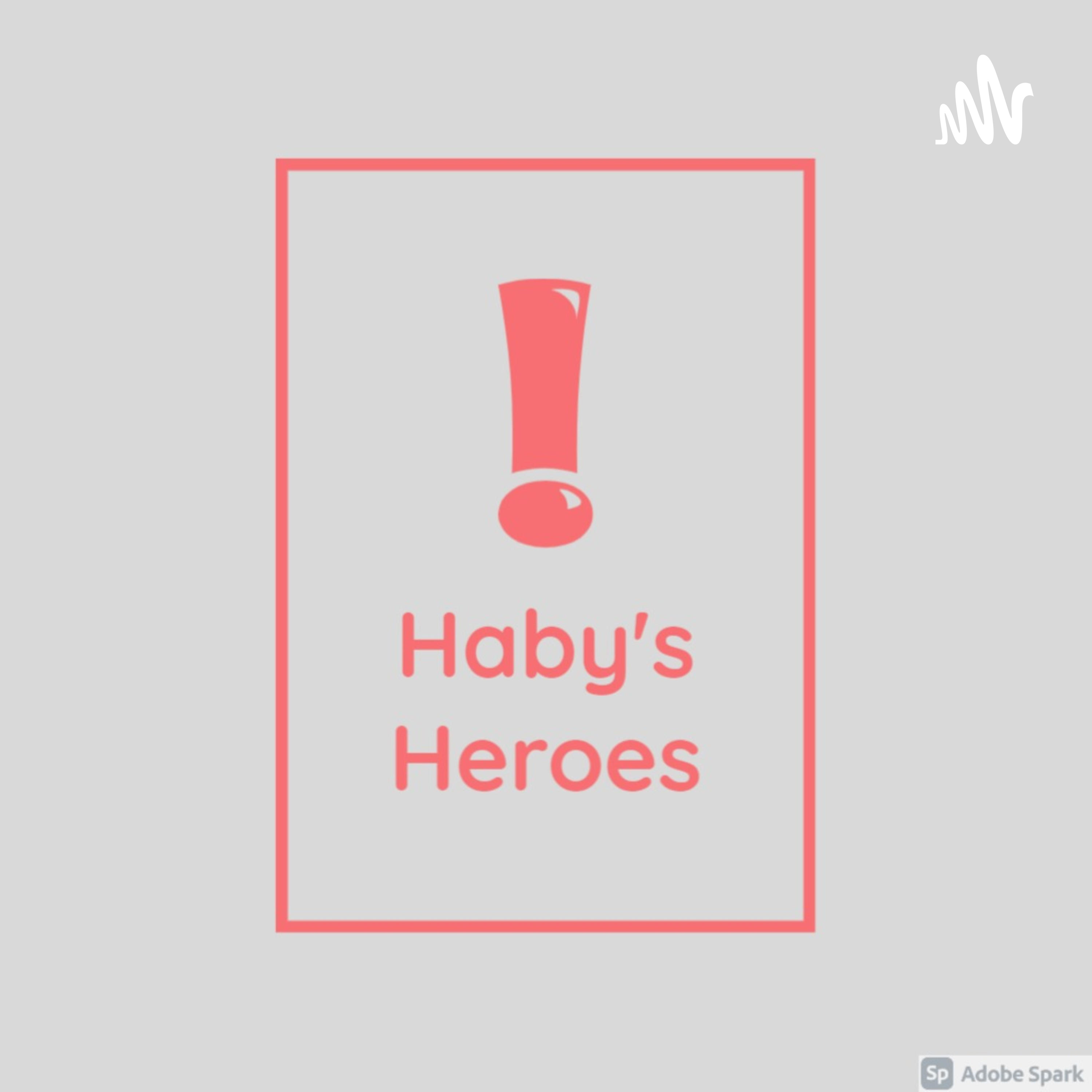 Haby\'s Heroes!