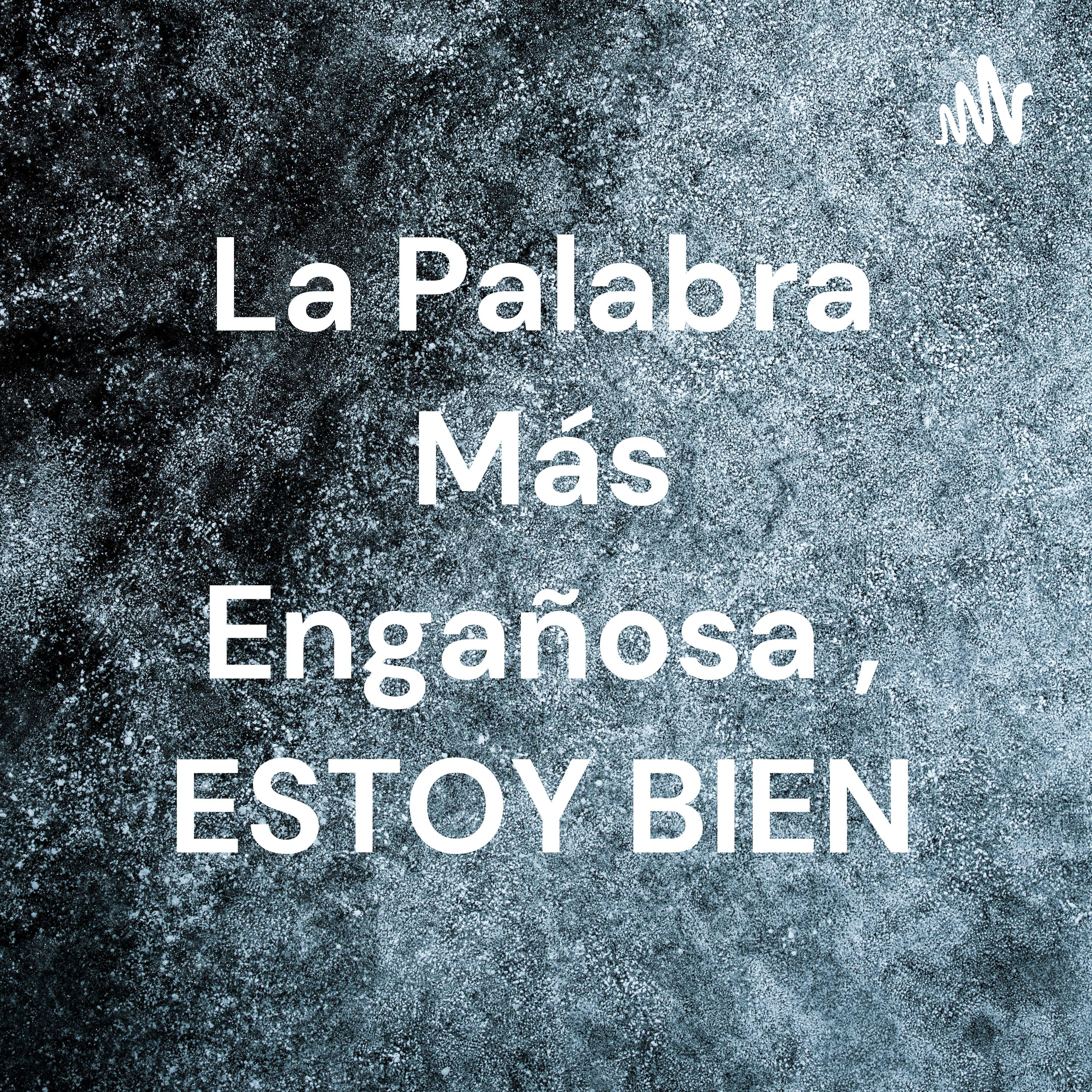 La Palabra Más Engañosa , ESTOY BIEN cover art