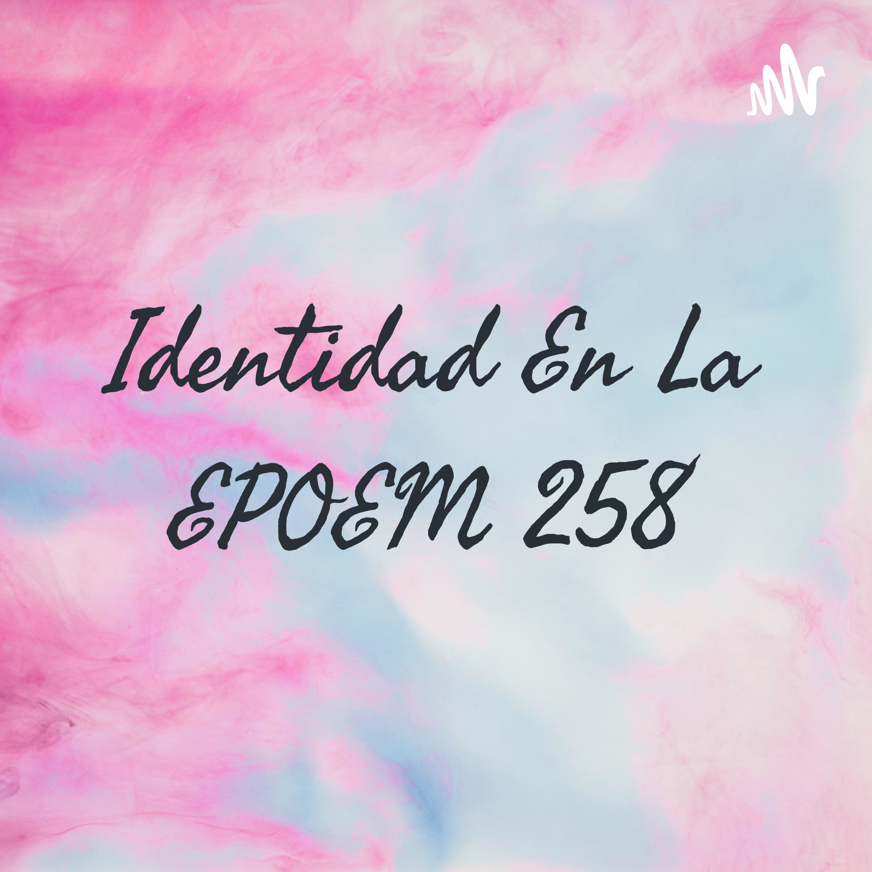 Identidad En La EPOEM 258 cover art