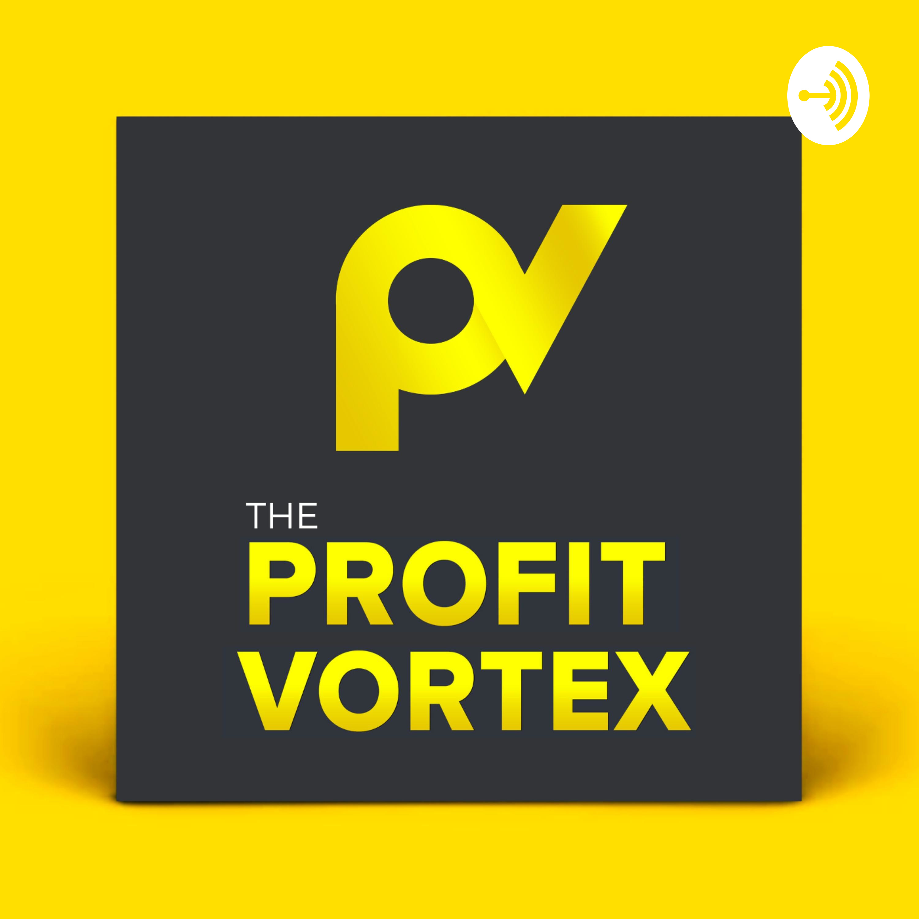 The Profit Vortex