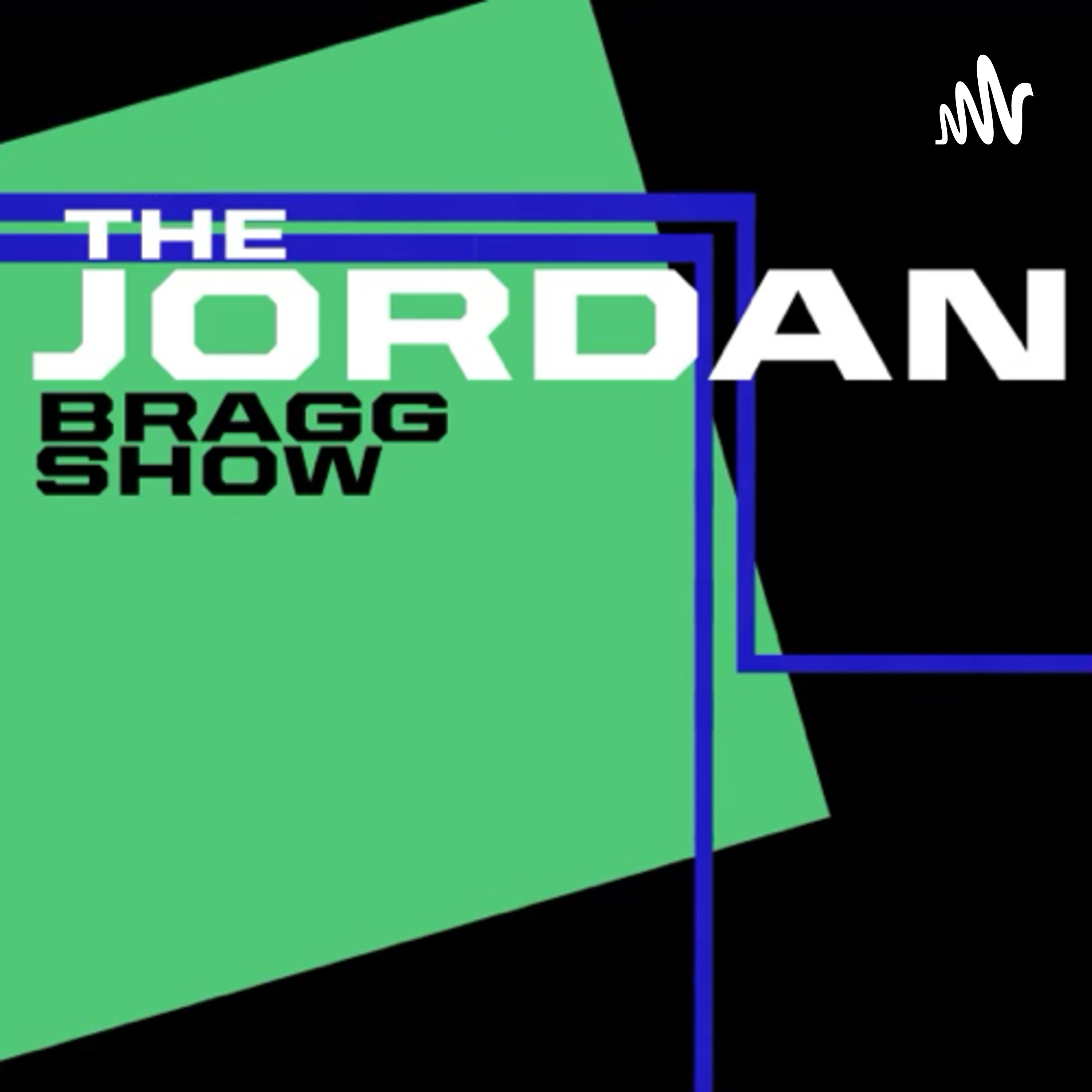 The Jordan Bragg Show
