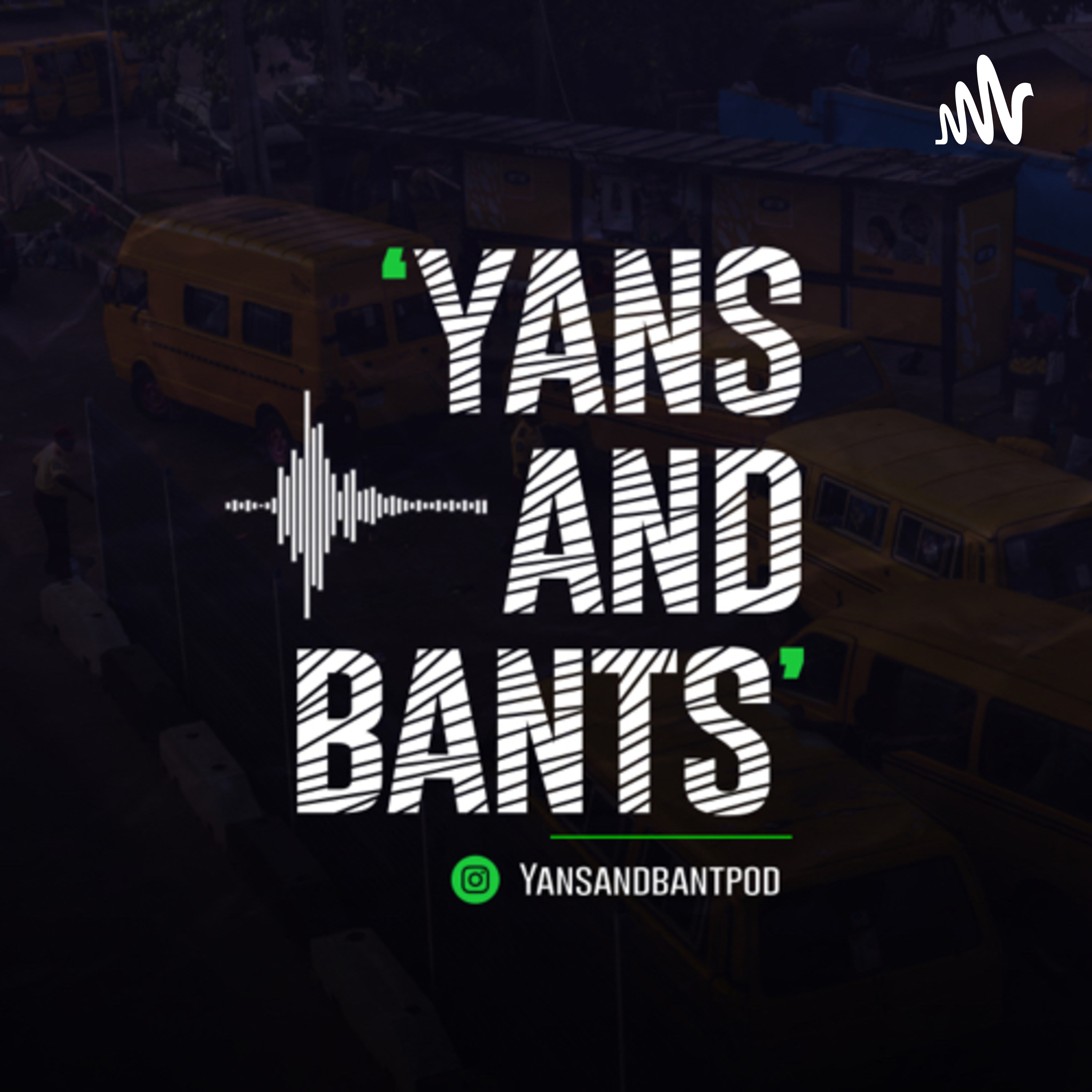 Yans & bants 🎙 podcast artwork