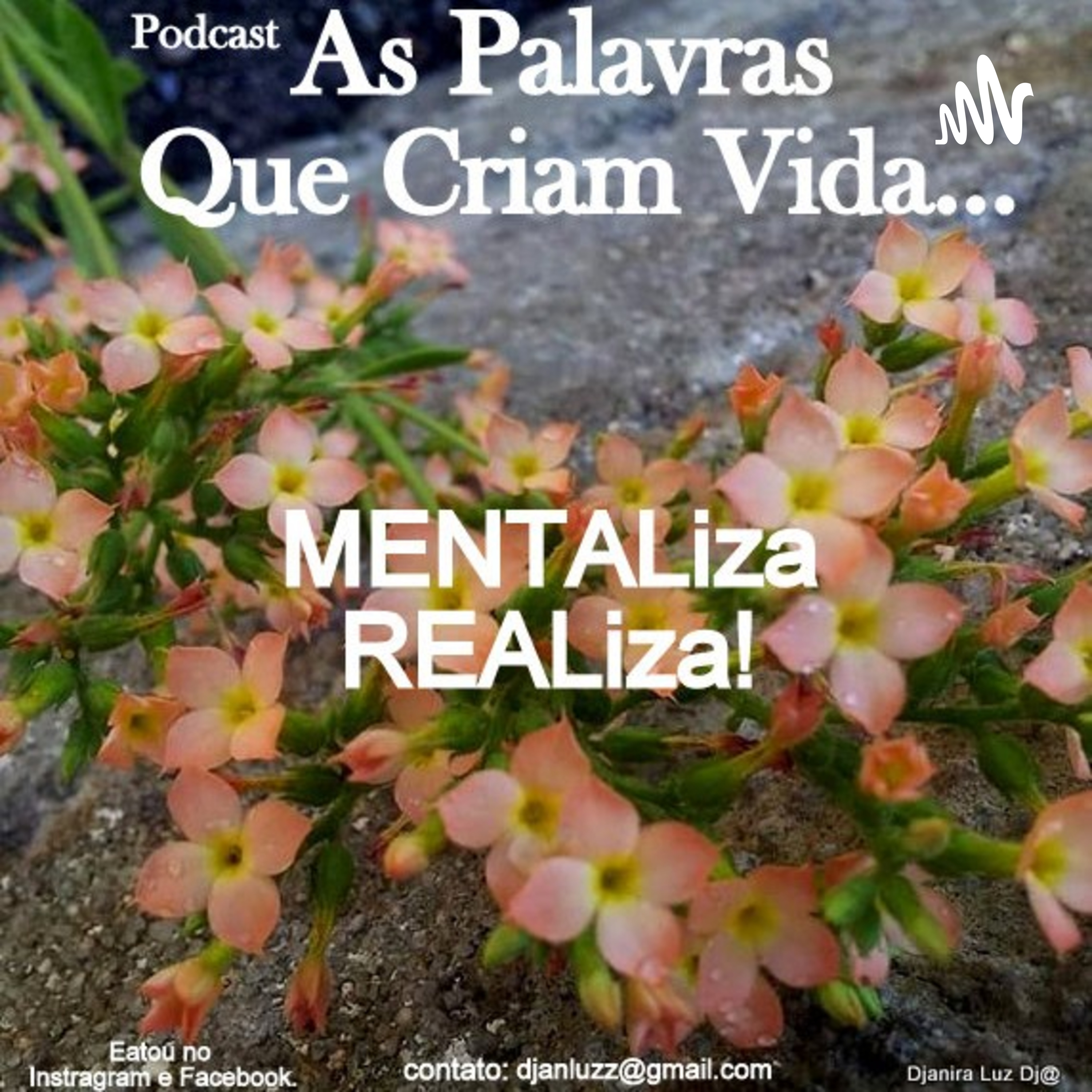 As Palavras Que Criam Vida...