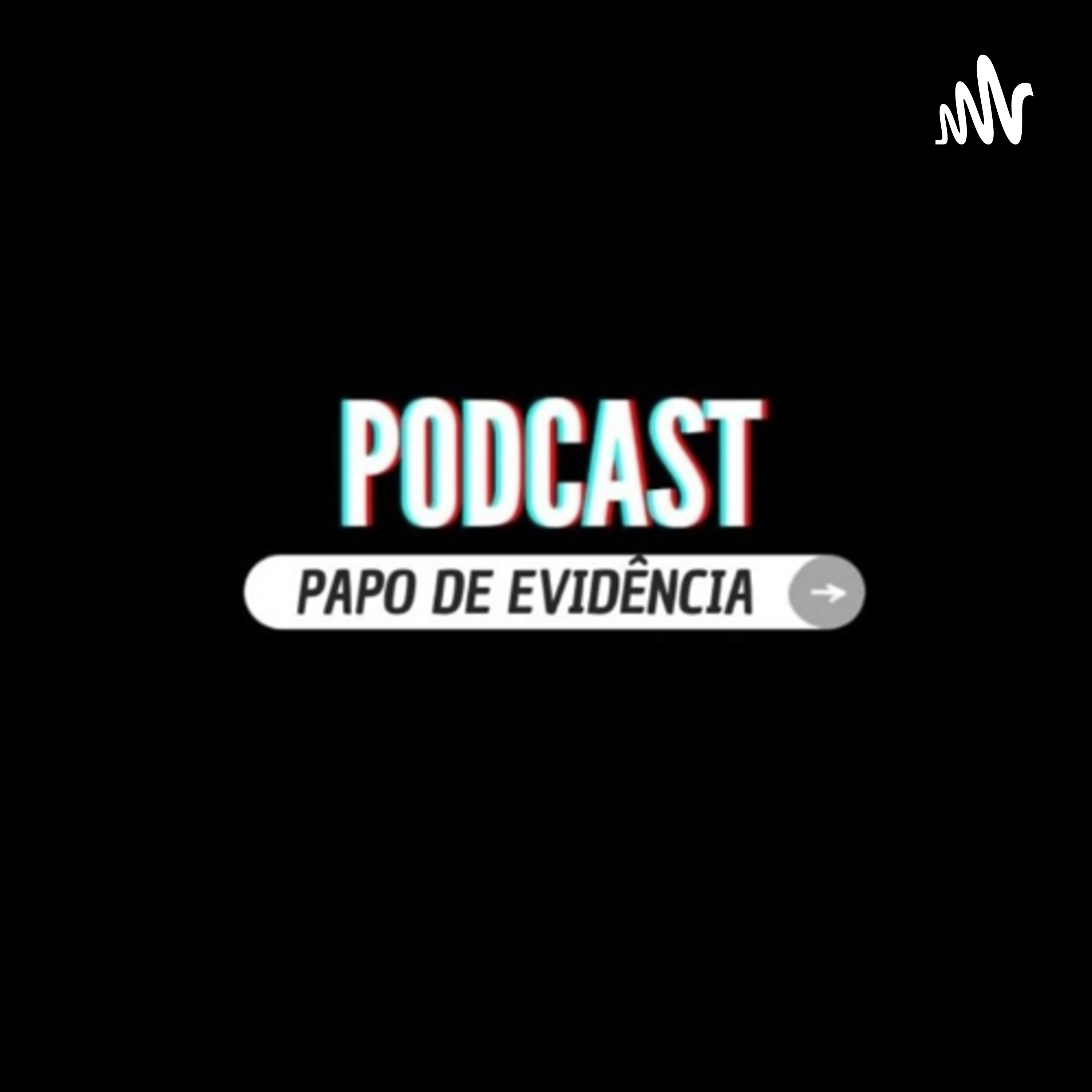 Papo de Evidência podcast artwork