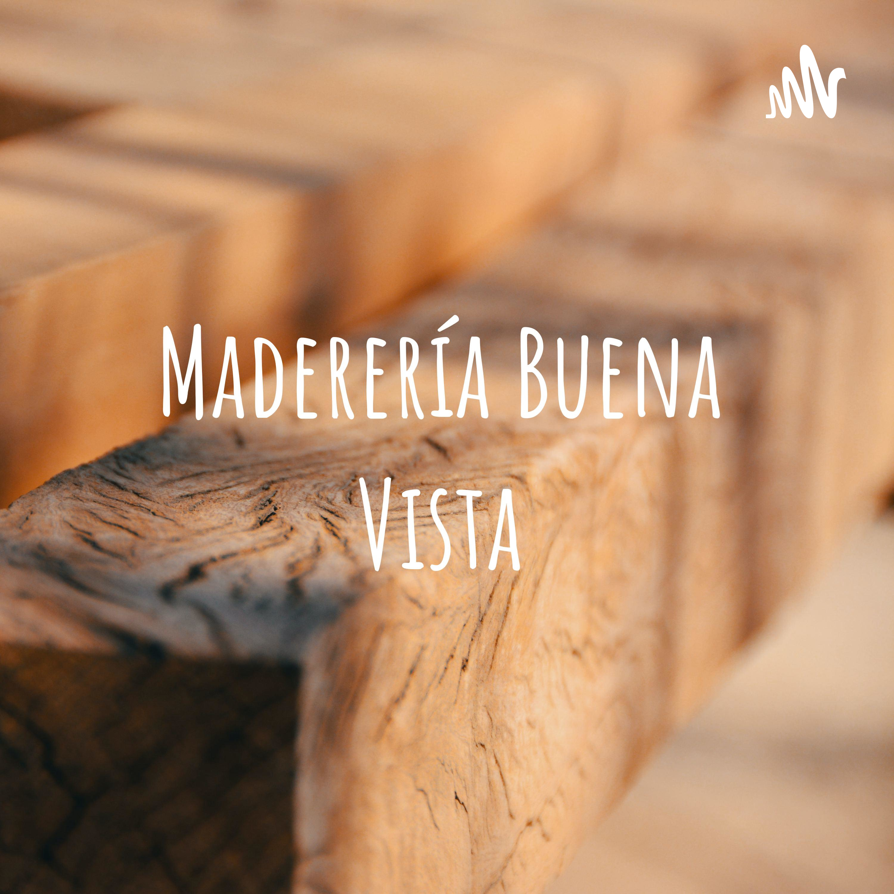 Maderería Buena Vista🪵 cover art