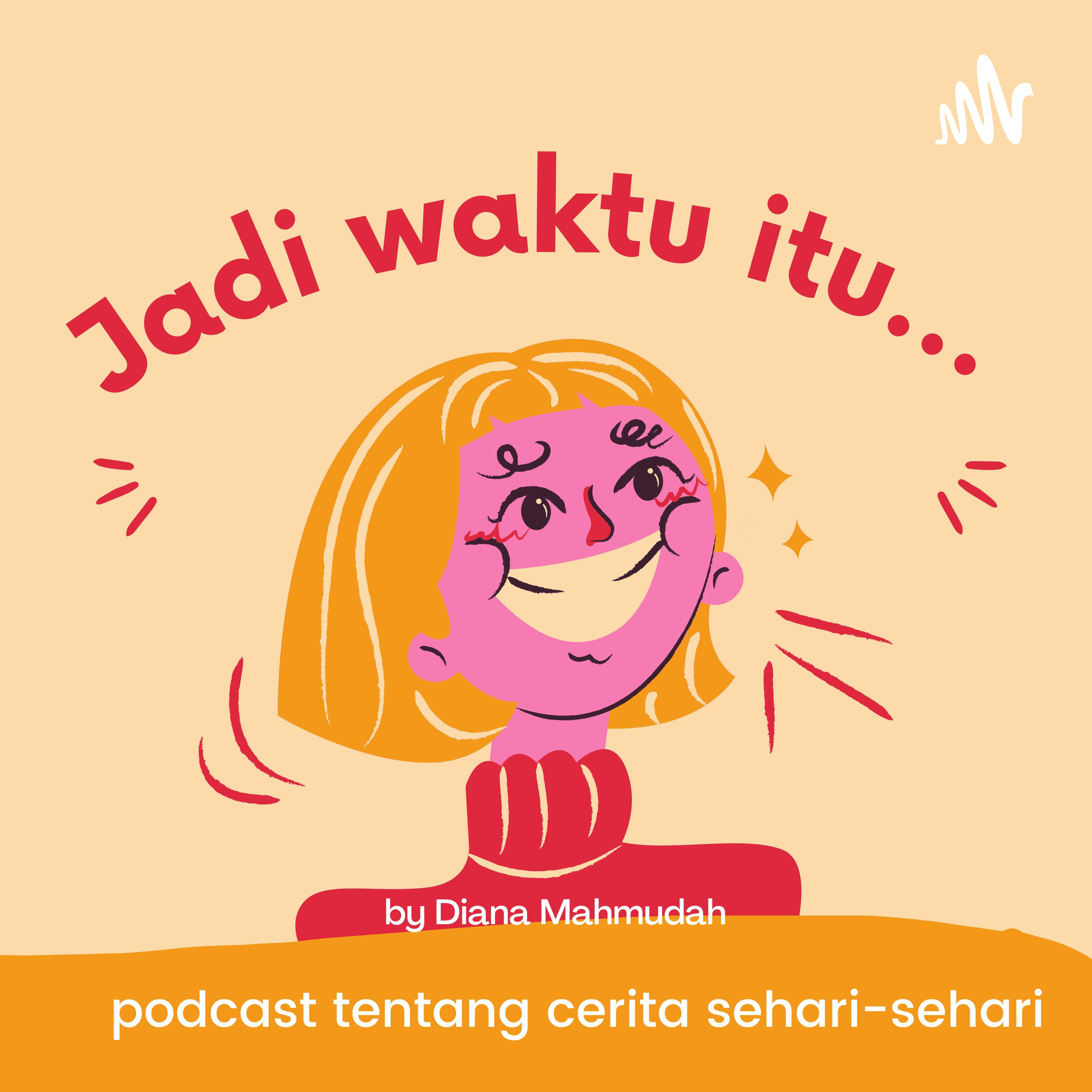 Jadi Waktu Itu...