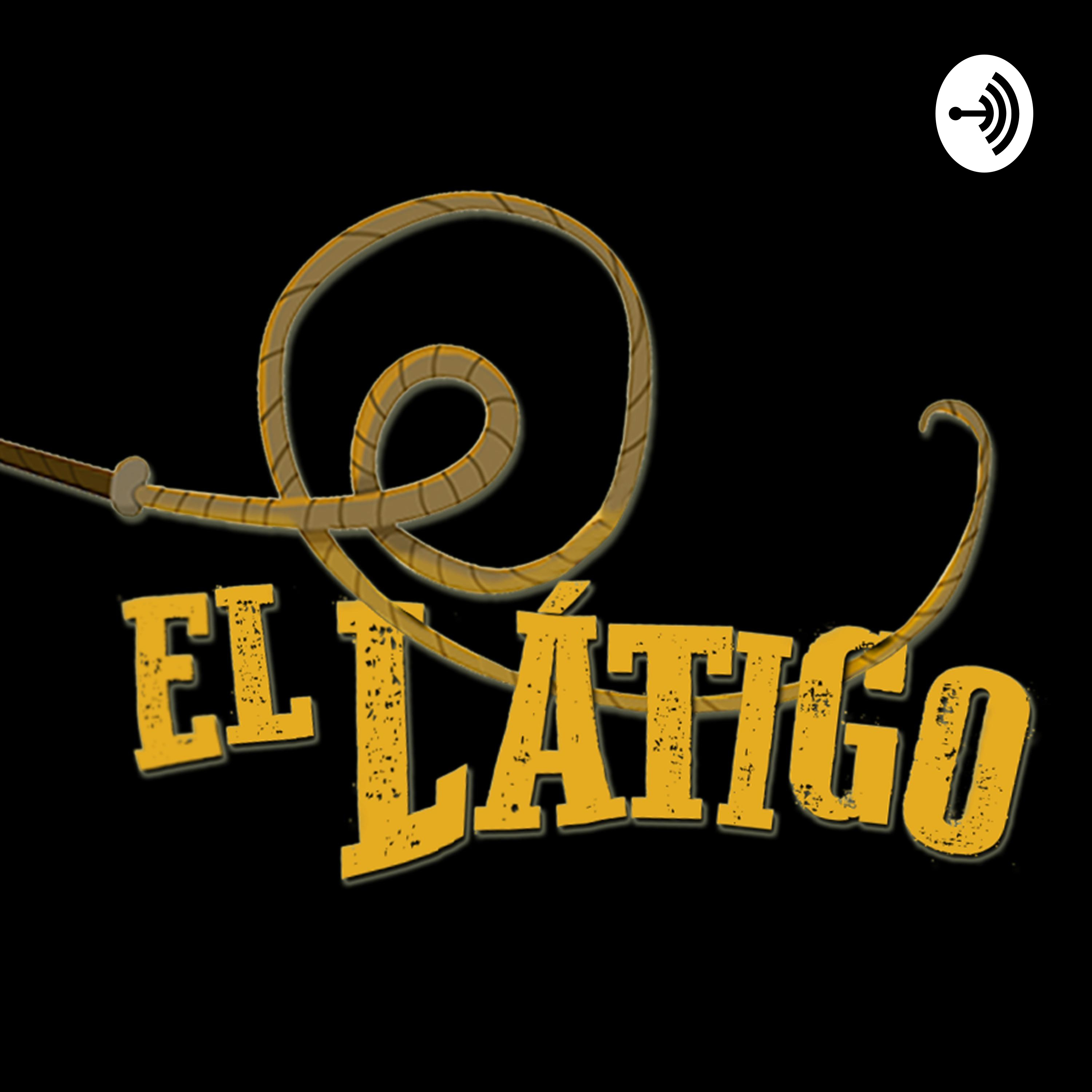 El Látigo podcast artwork