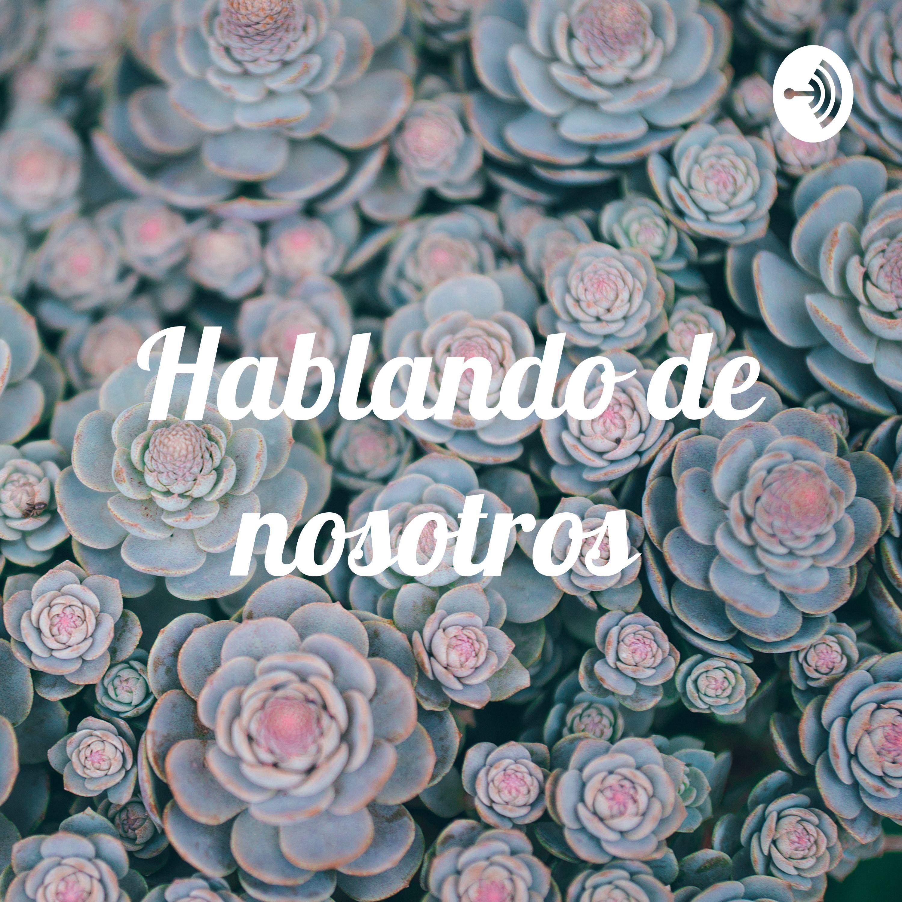 Hablando de nosotros