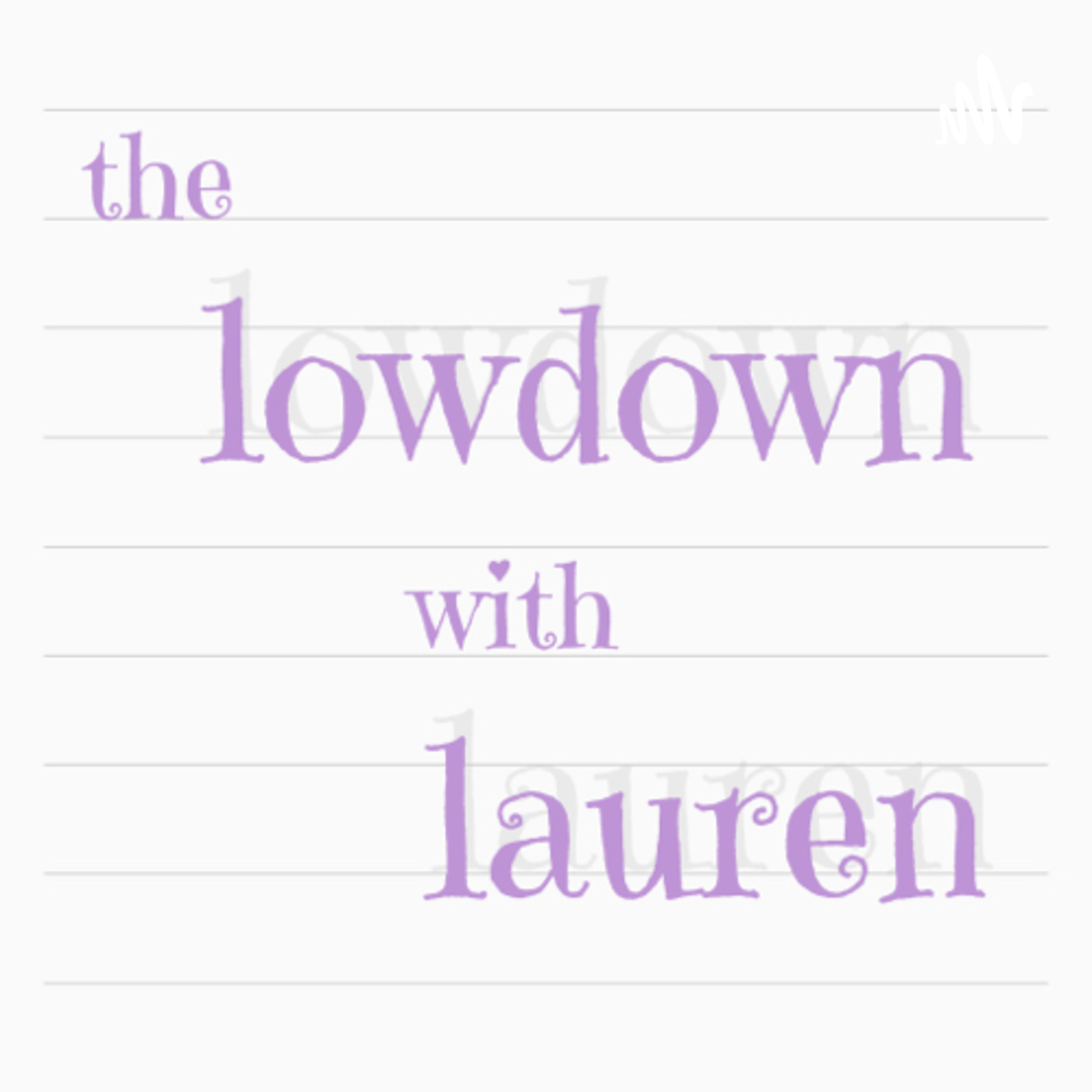the lowdown with lauren