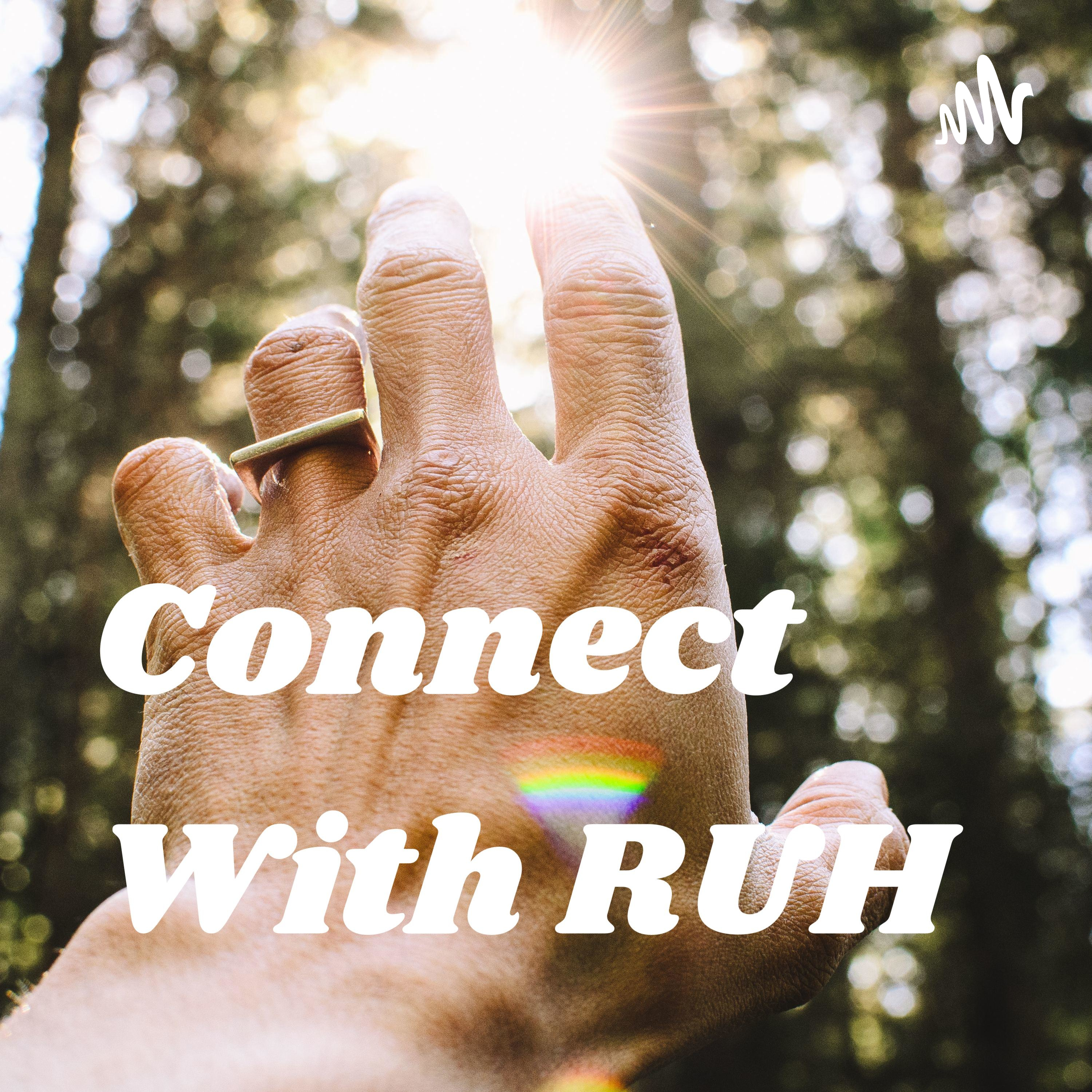 Connect With RUH podcast artwork