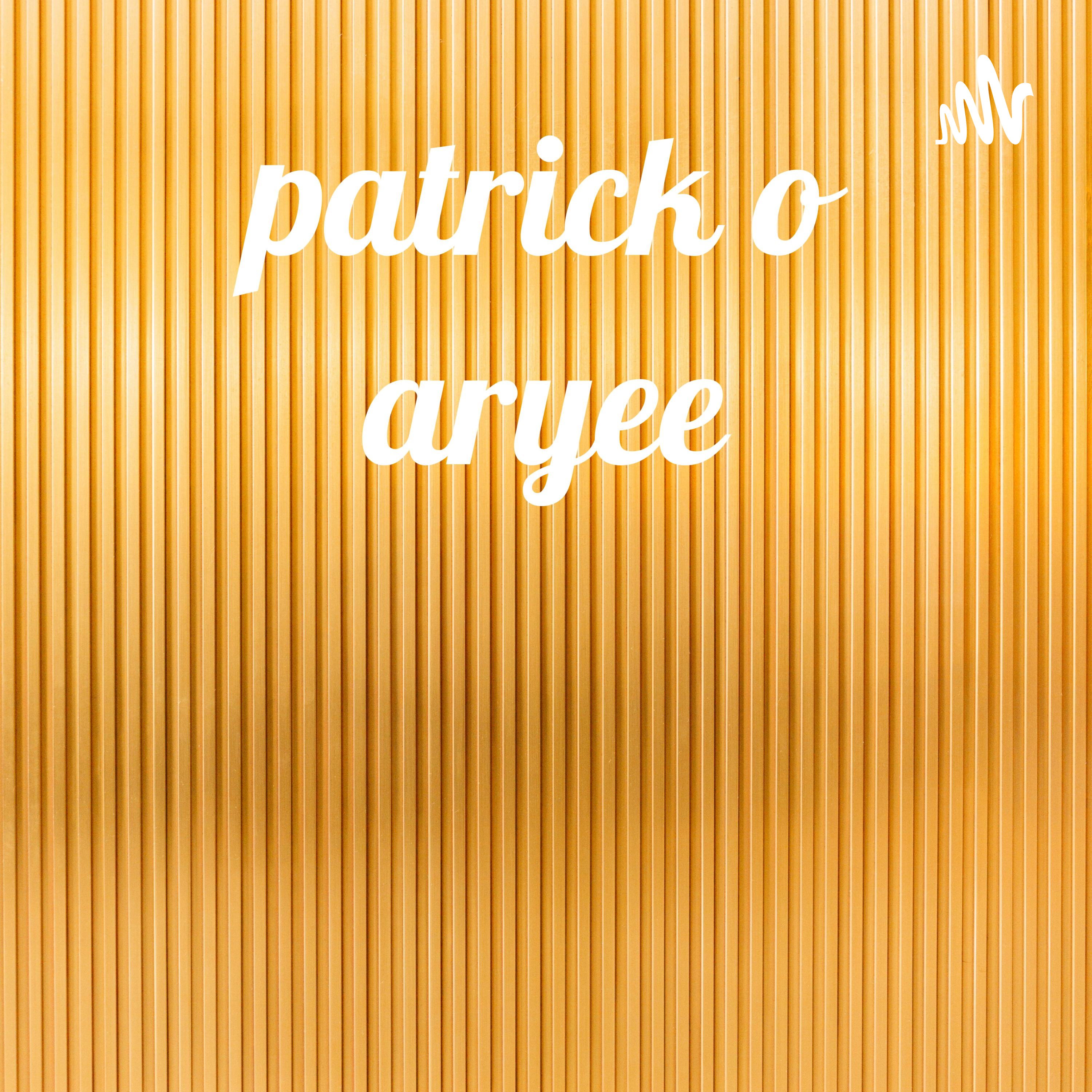 patrick o aryee podcast artwork