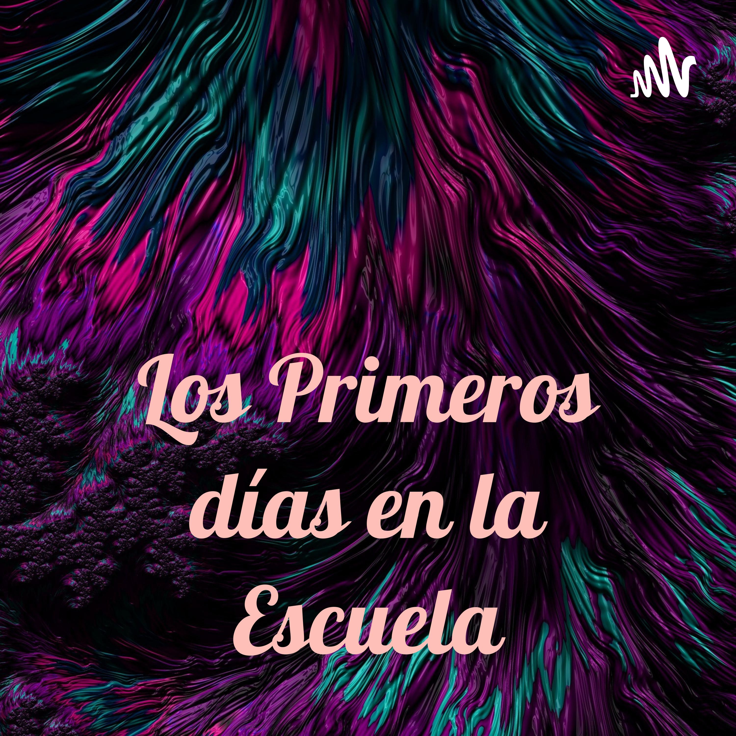 Los Primeros días en la Escuela