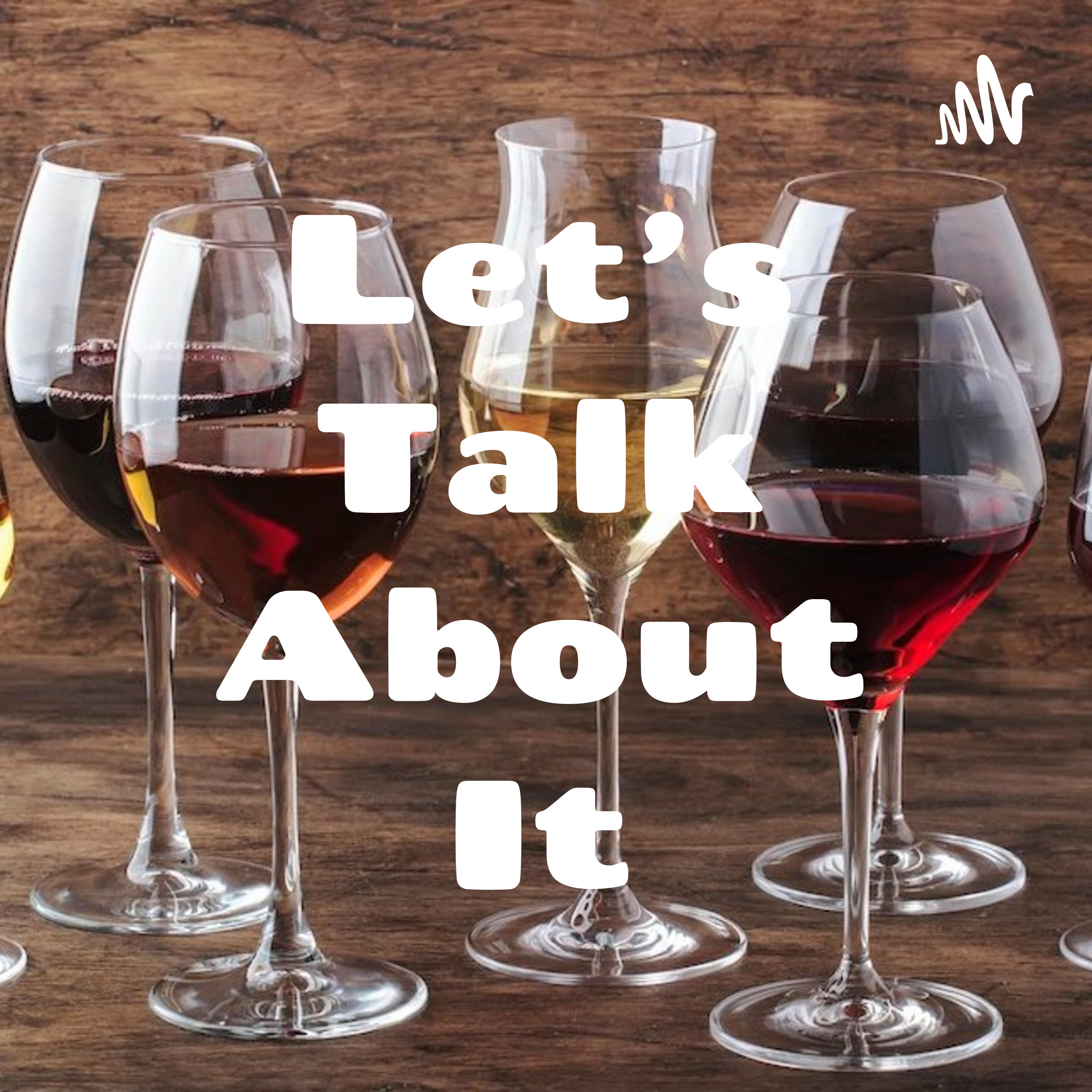 Let\'s Talk About It