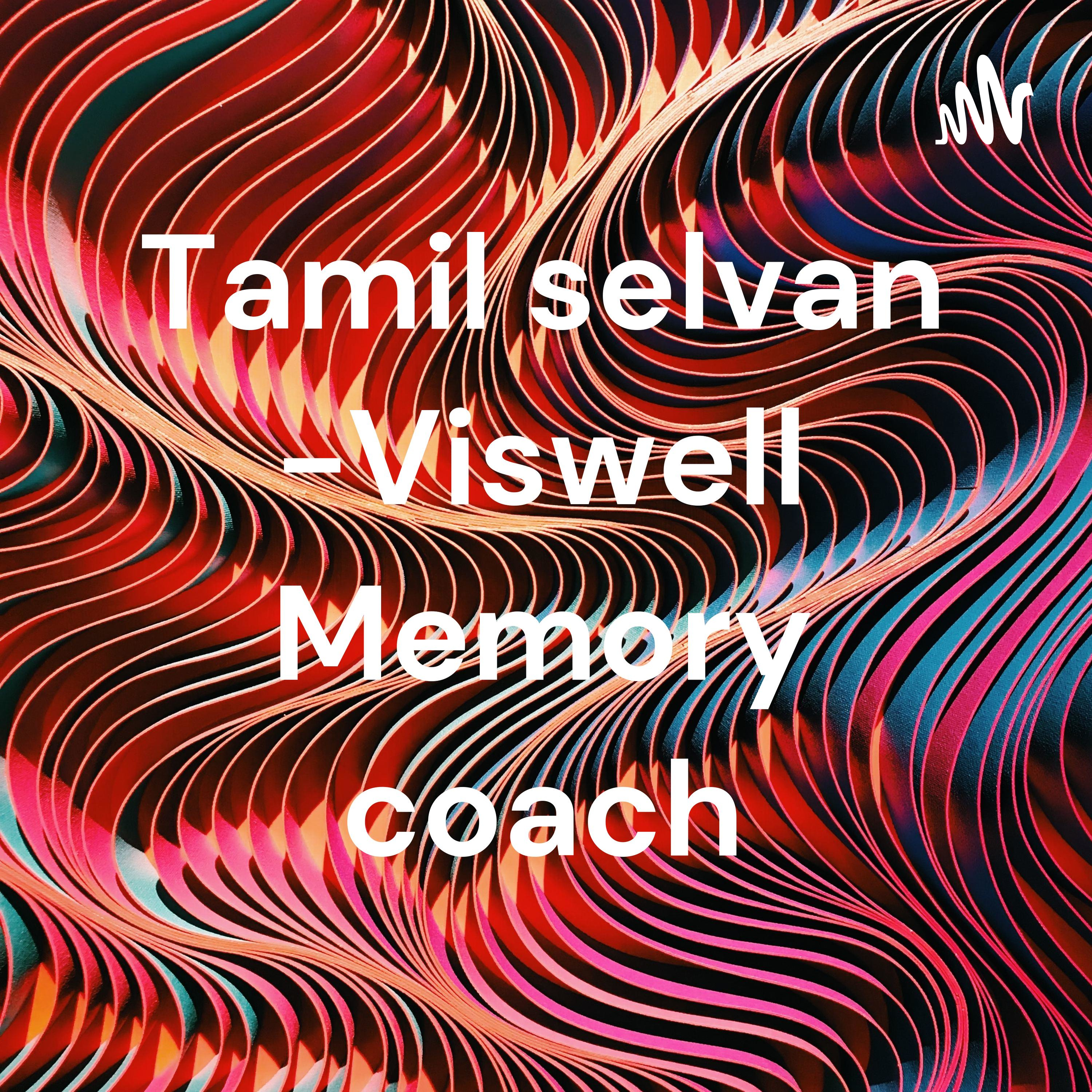Tamil selvan -Viswell Memory coach podcast artwork