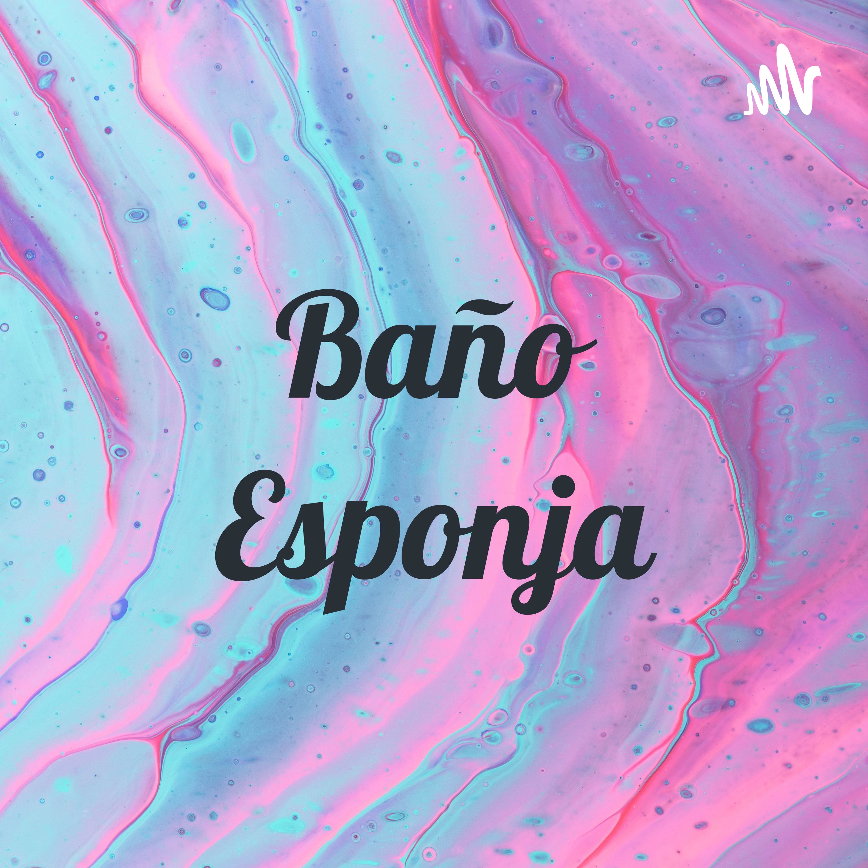 Baño Esponja cover art