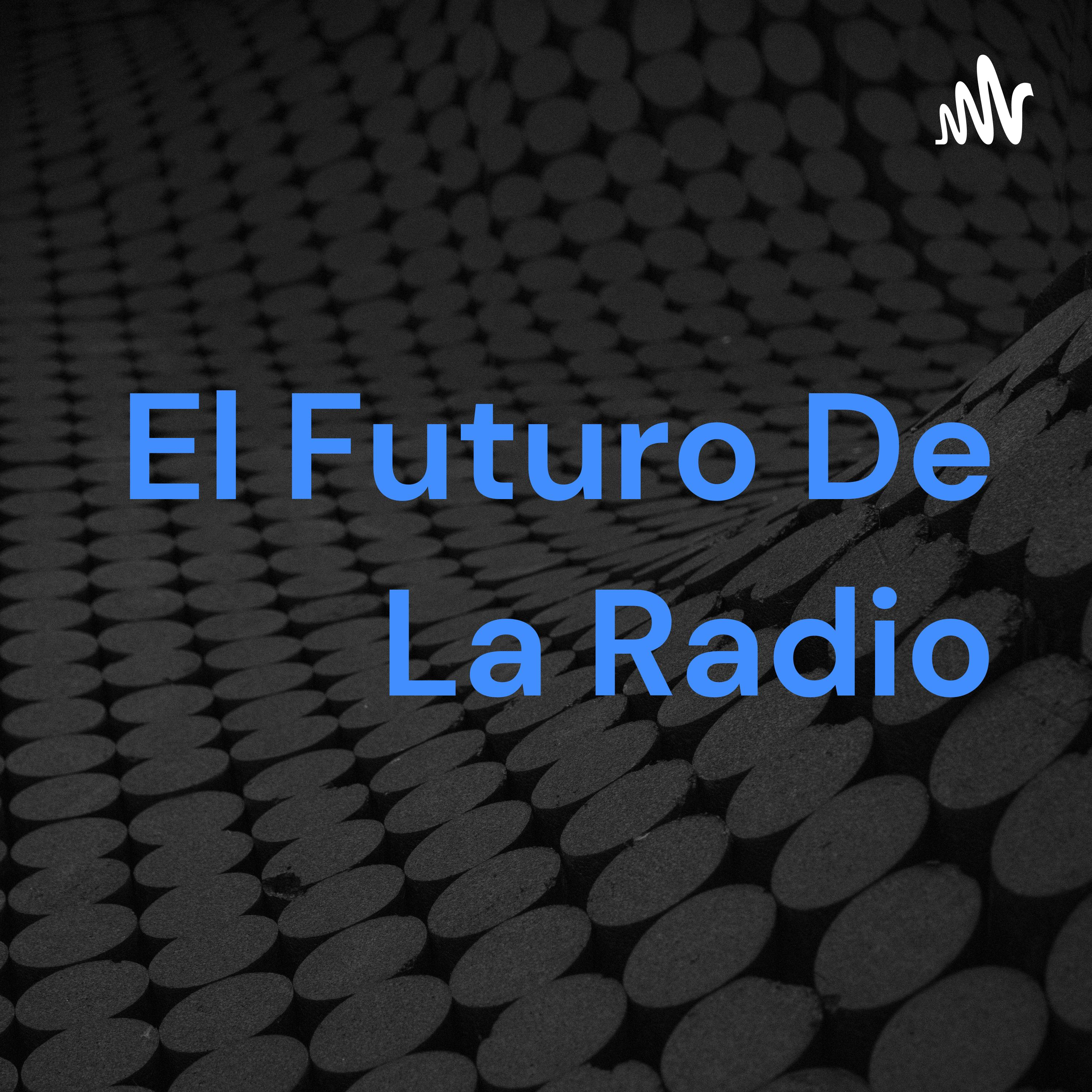 El Futuro De La Radio cover art