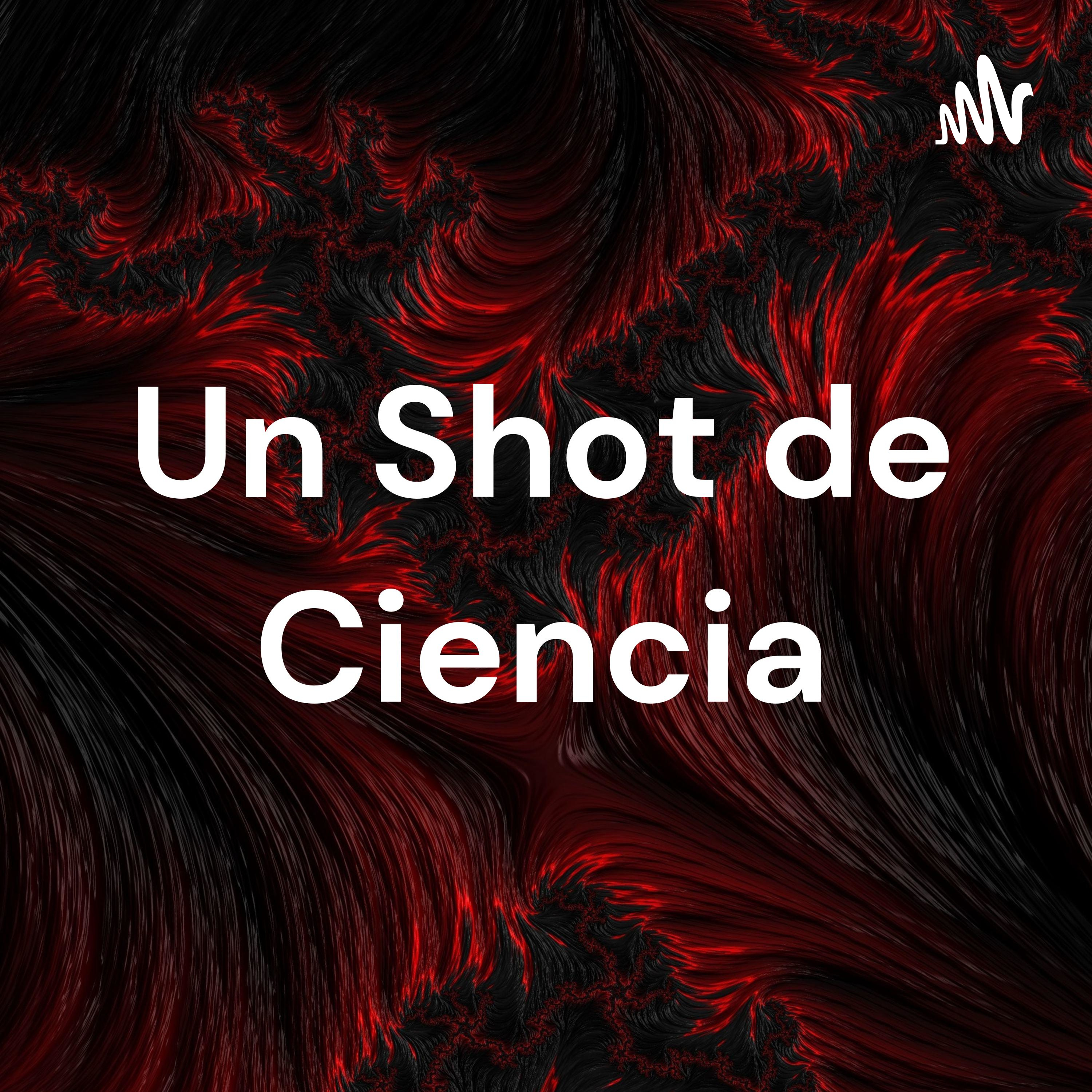 Un Shot de Ciencia