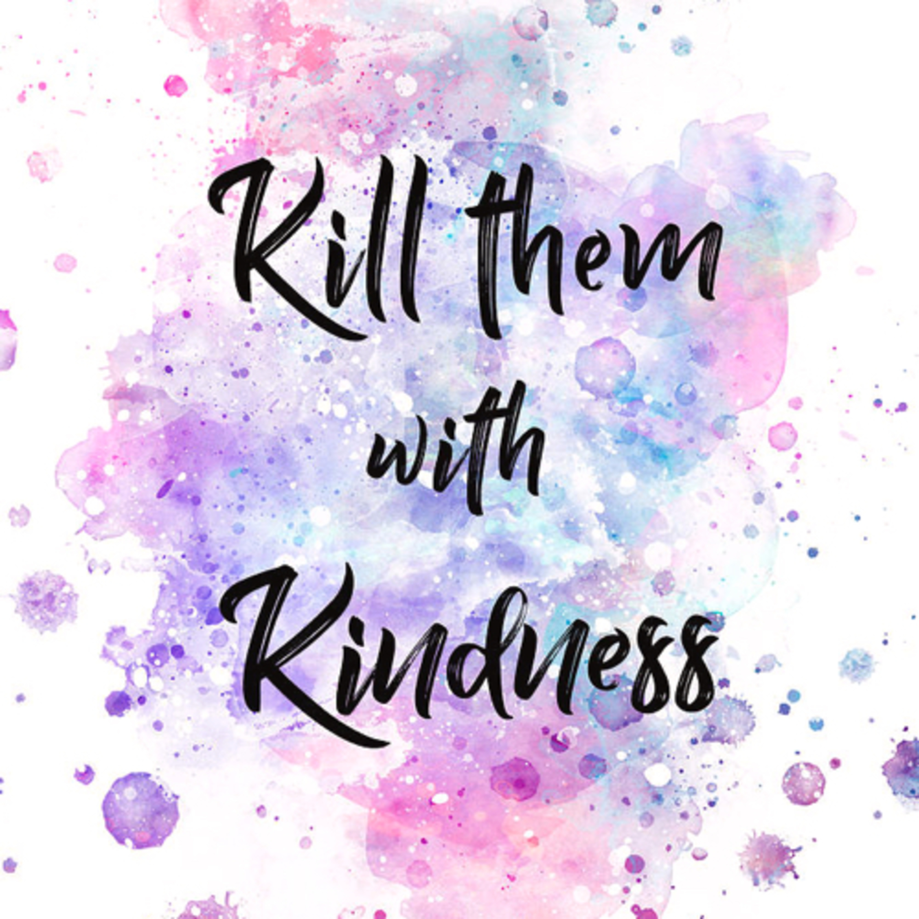 Kill them with kindness cover art