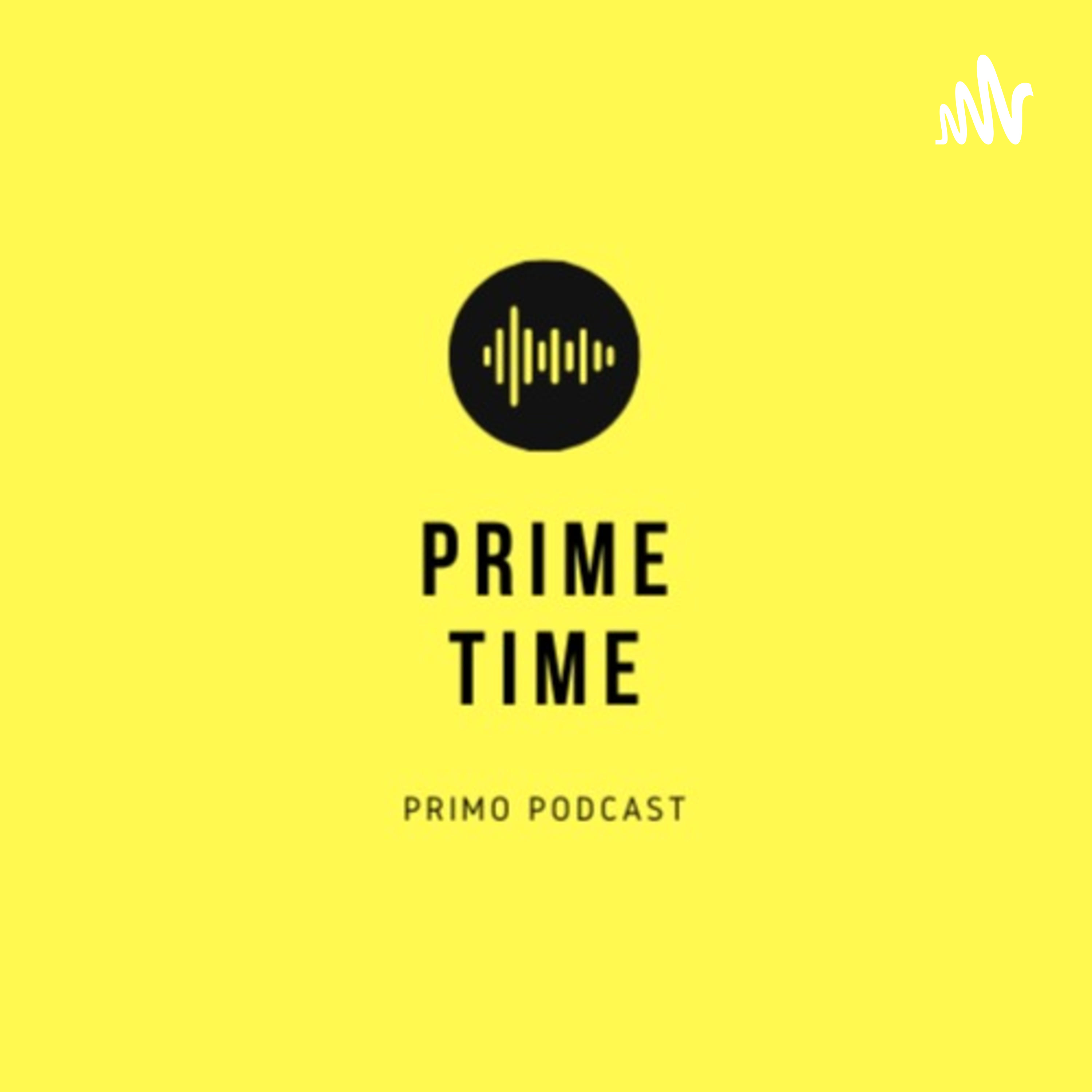 Prime Time Primo Podcast