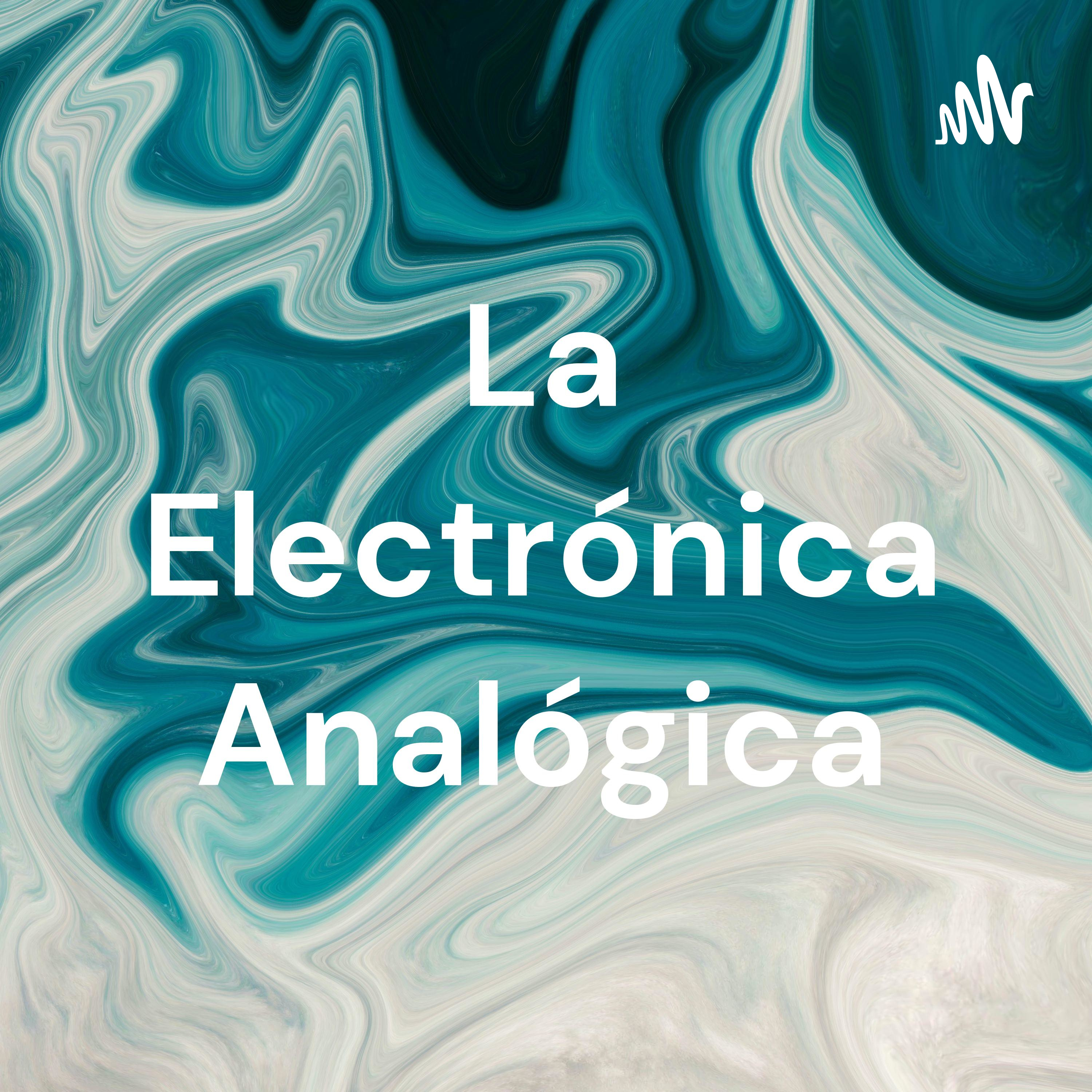 La Electrónica Analógica