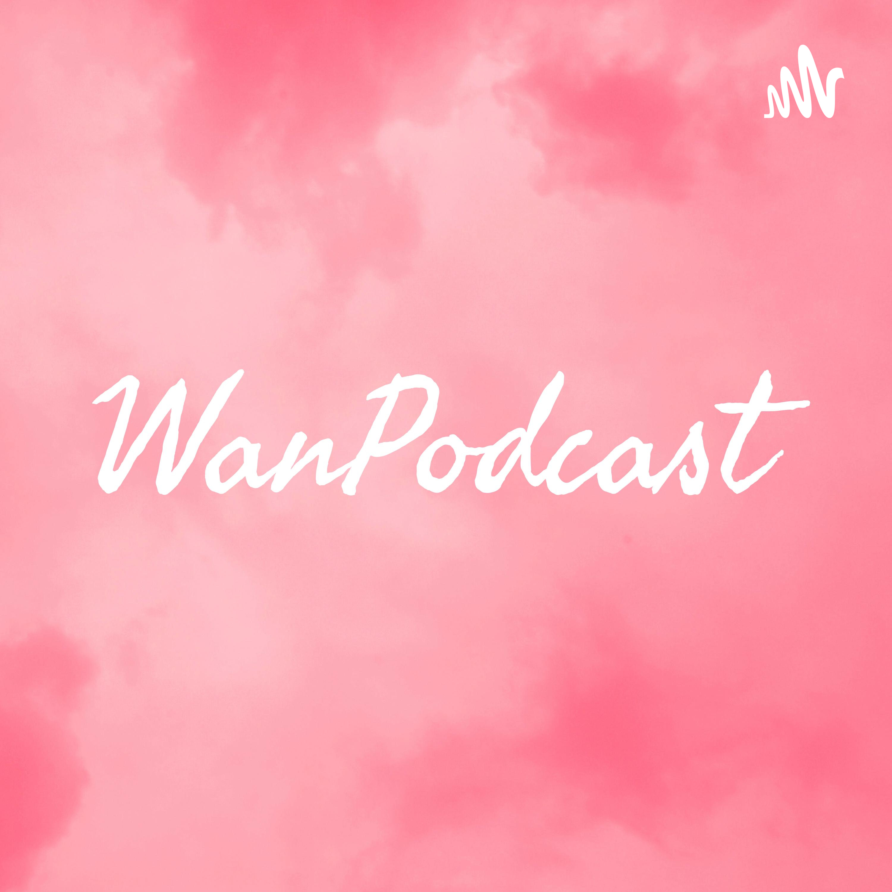 WanPodcast