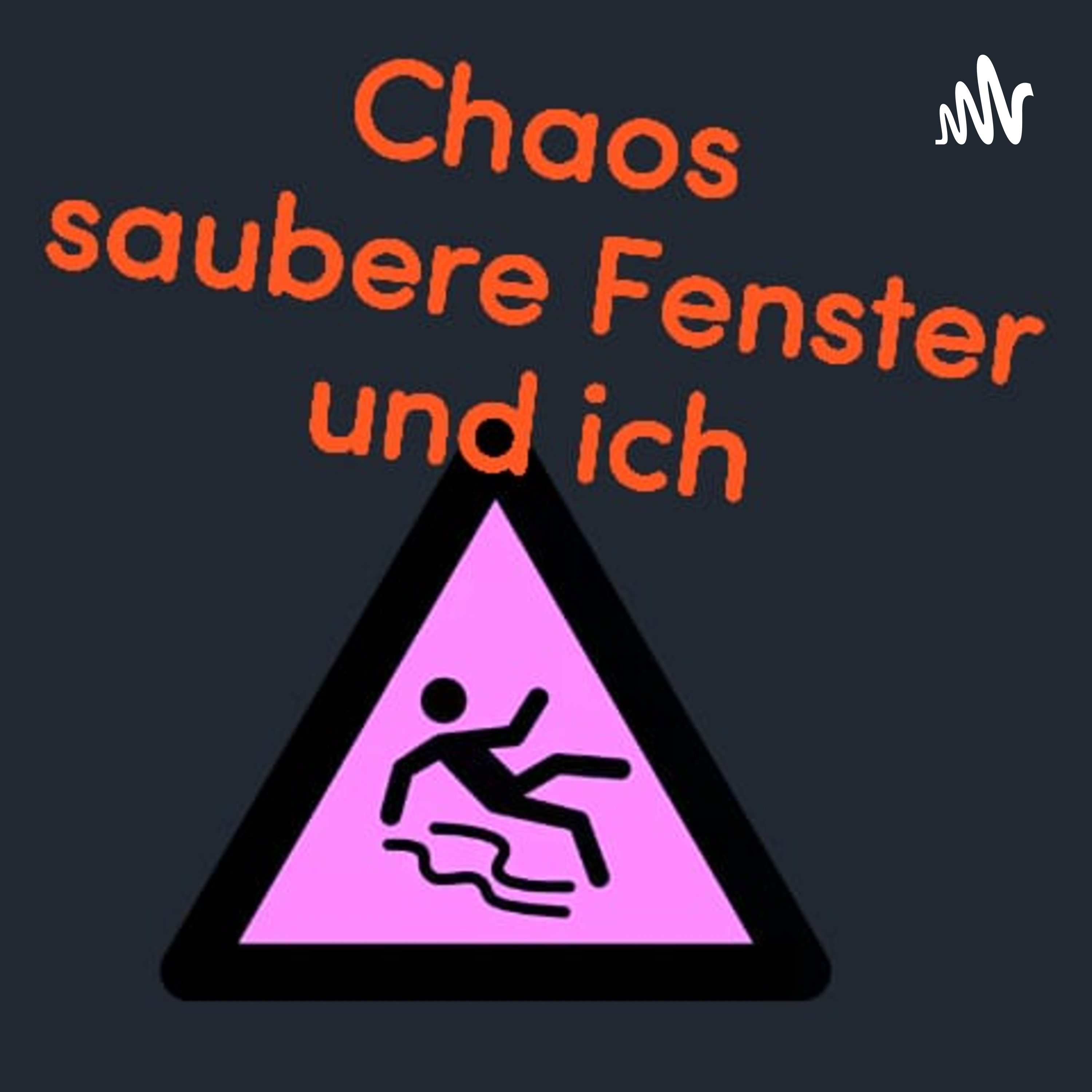 Chaos Saubere Fenster Und Ich podcast artwork