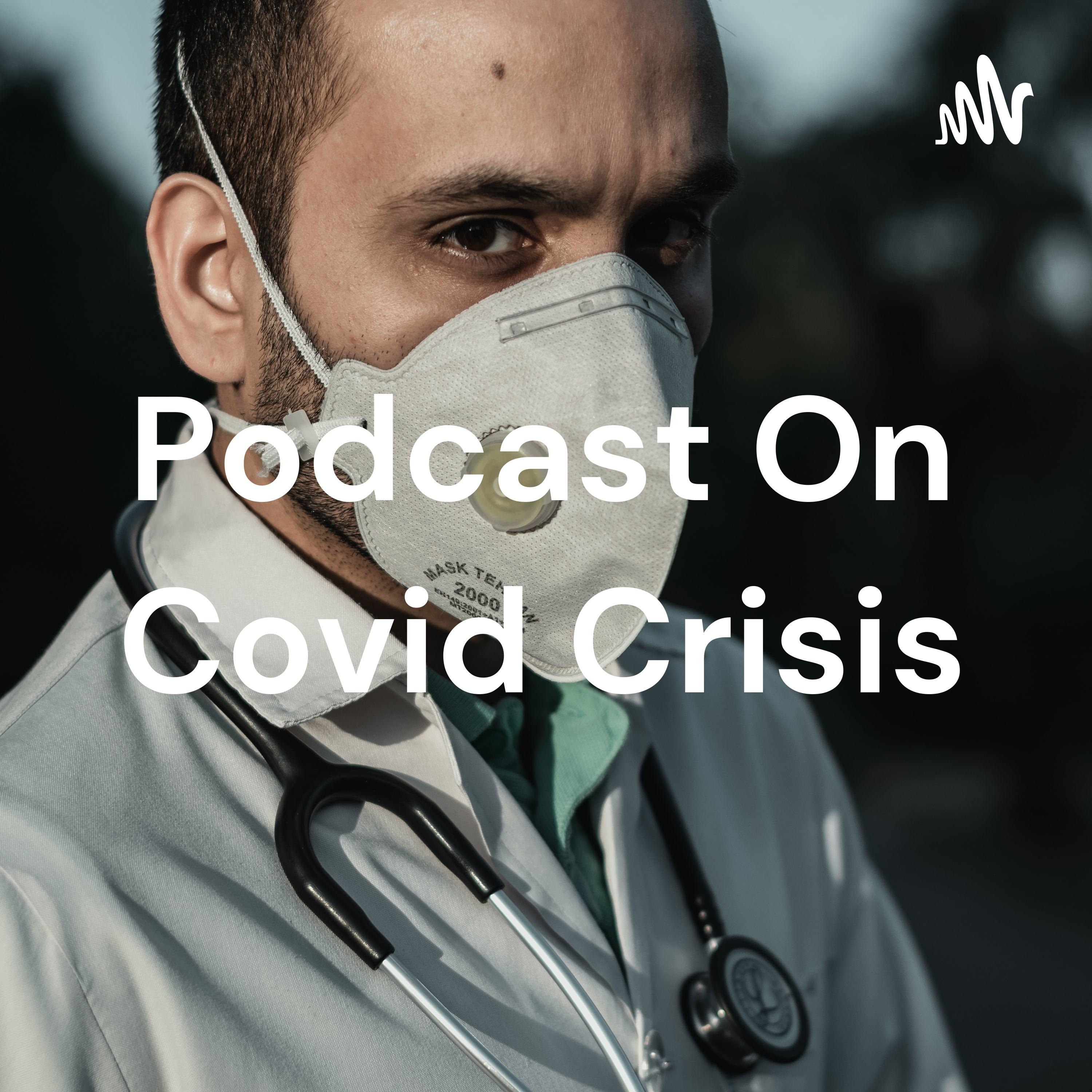 Podcast On Covid Crisis cover art