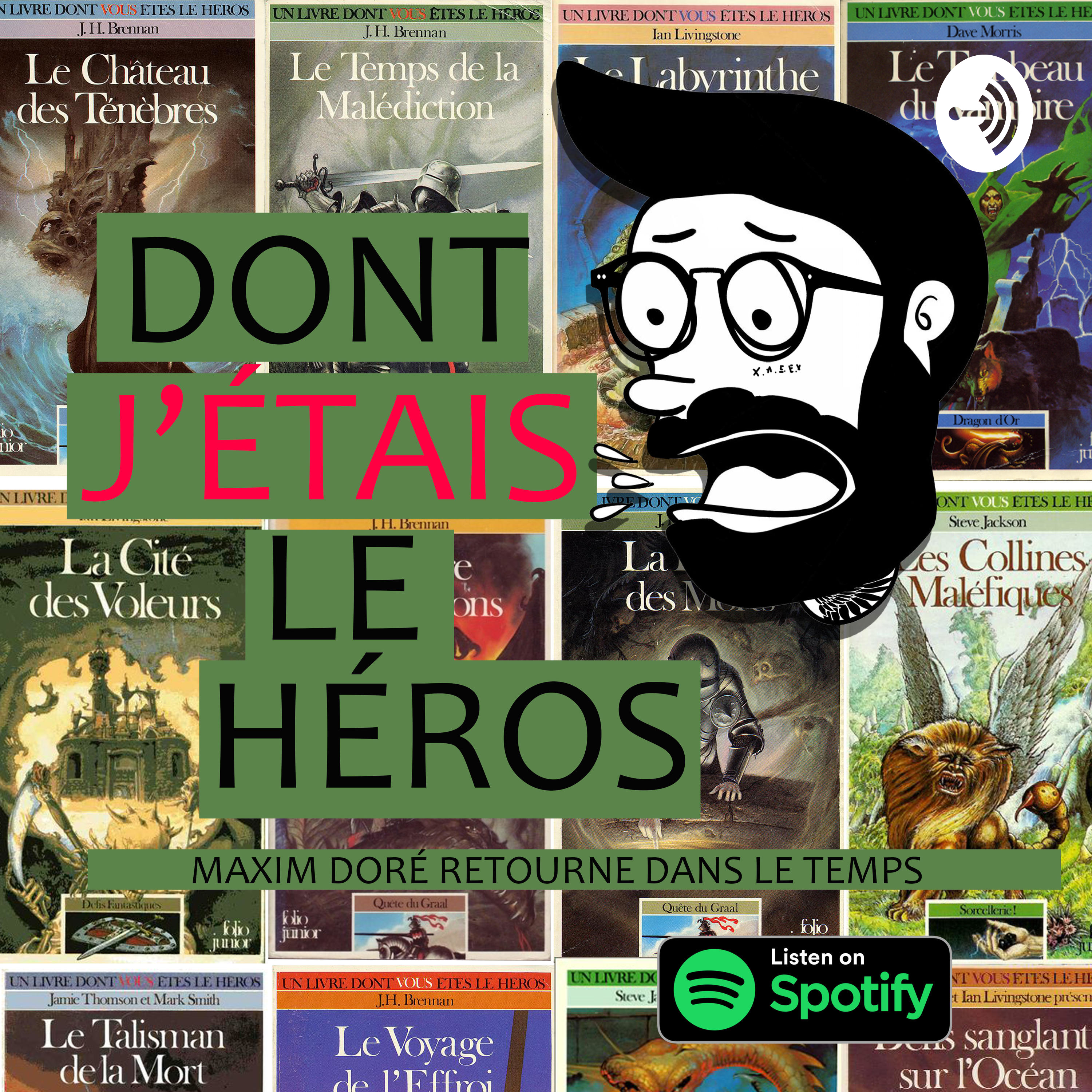 Dont J'étais le héros podcast artwork