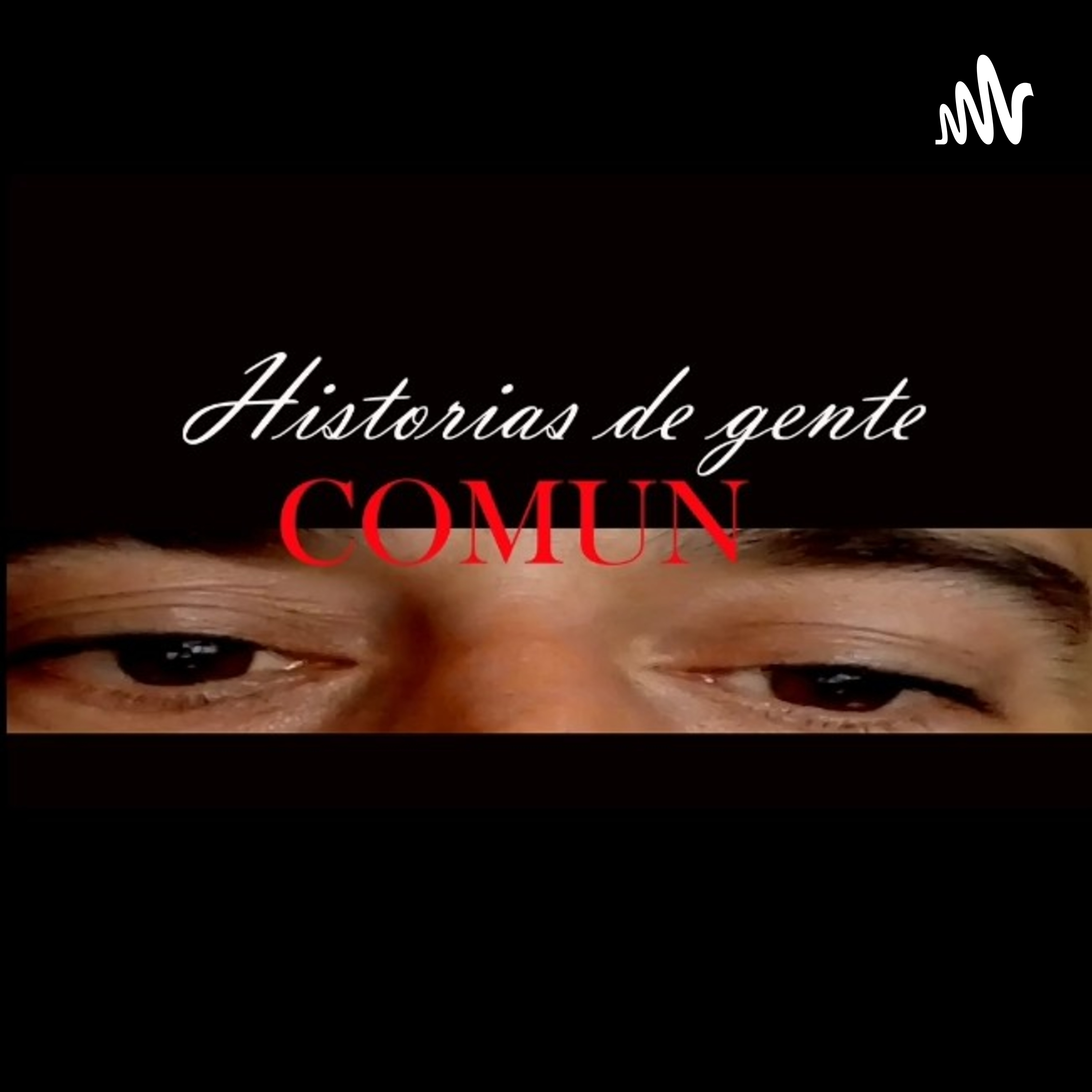 HISTORIAS DE GENTE COMUN