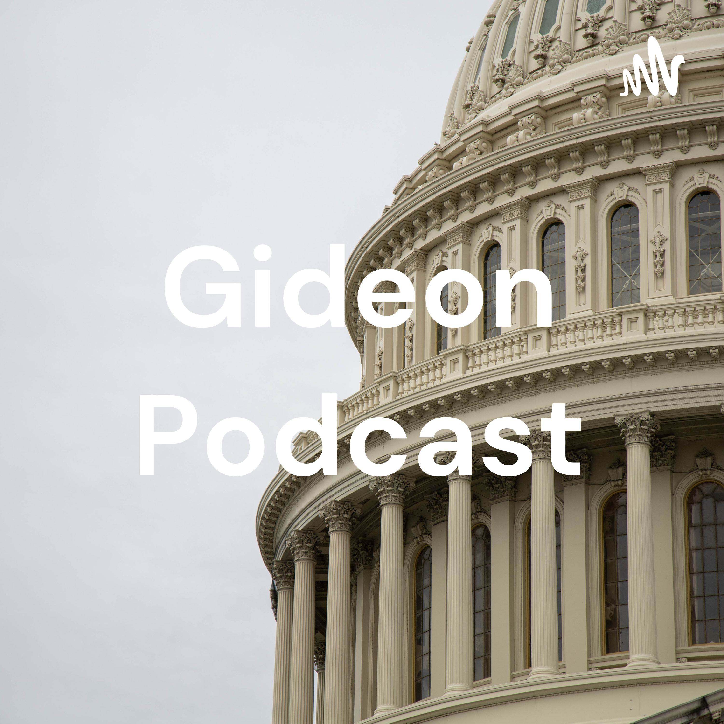 Gideon Podcast