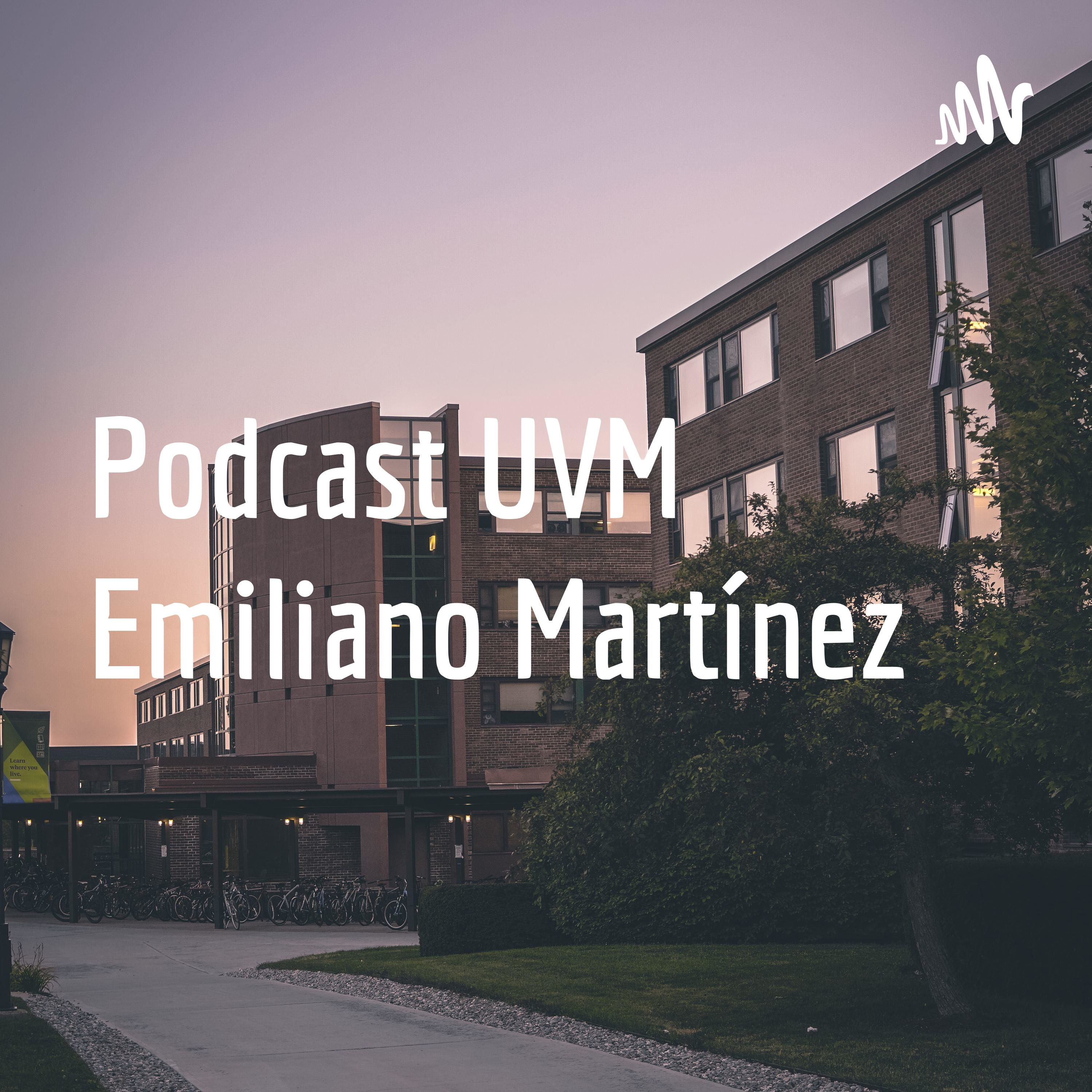 Podcast UVM Emiliano Martínez