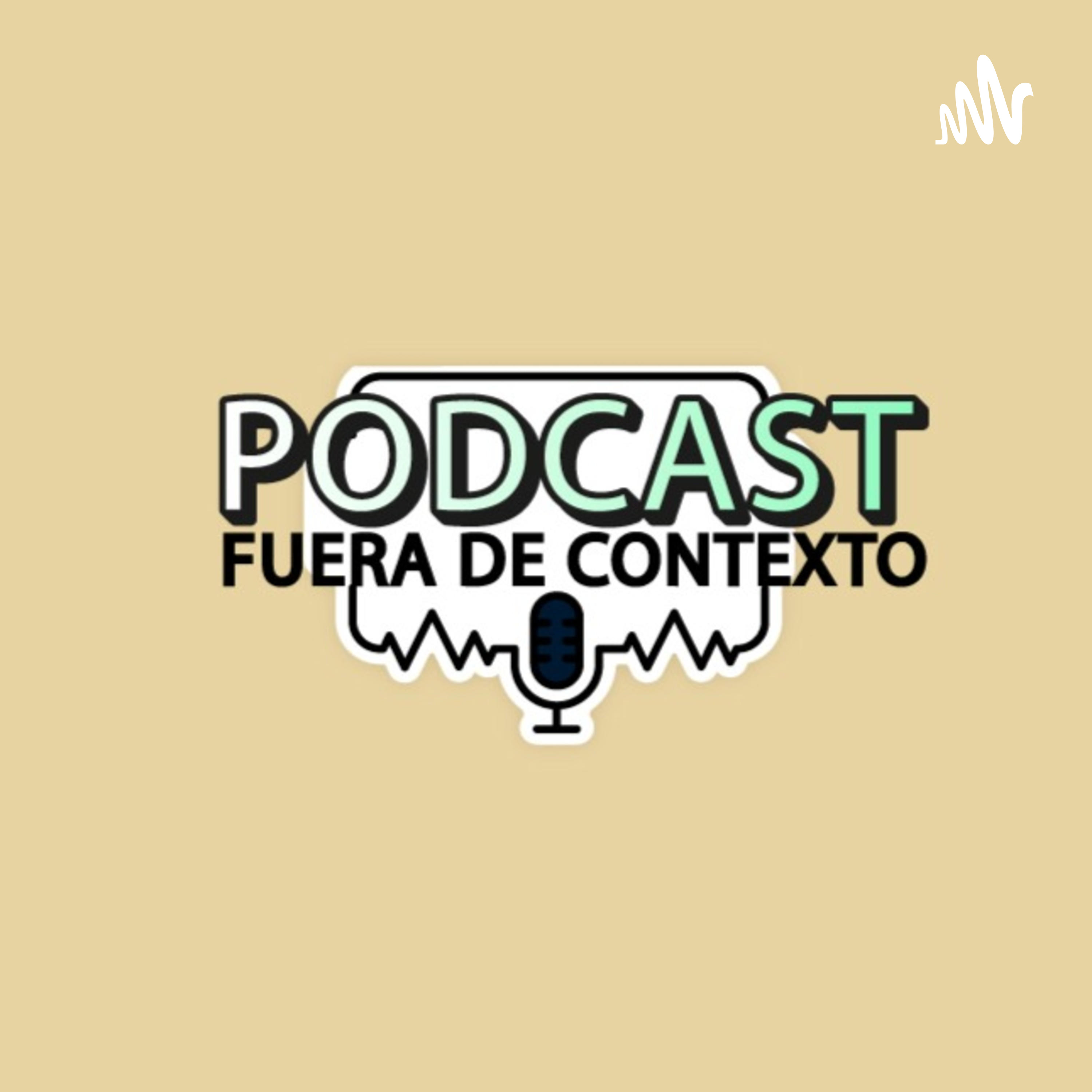 FUERA DE CONTEXTO podcast artwork