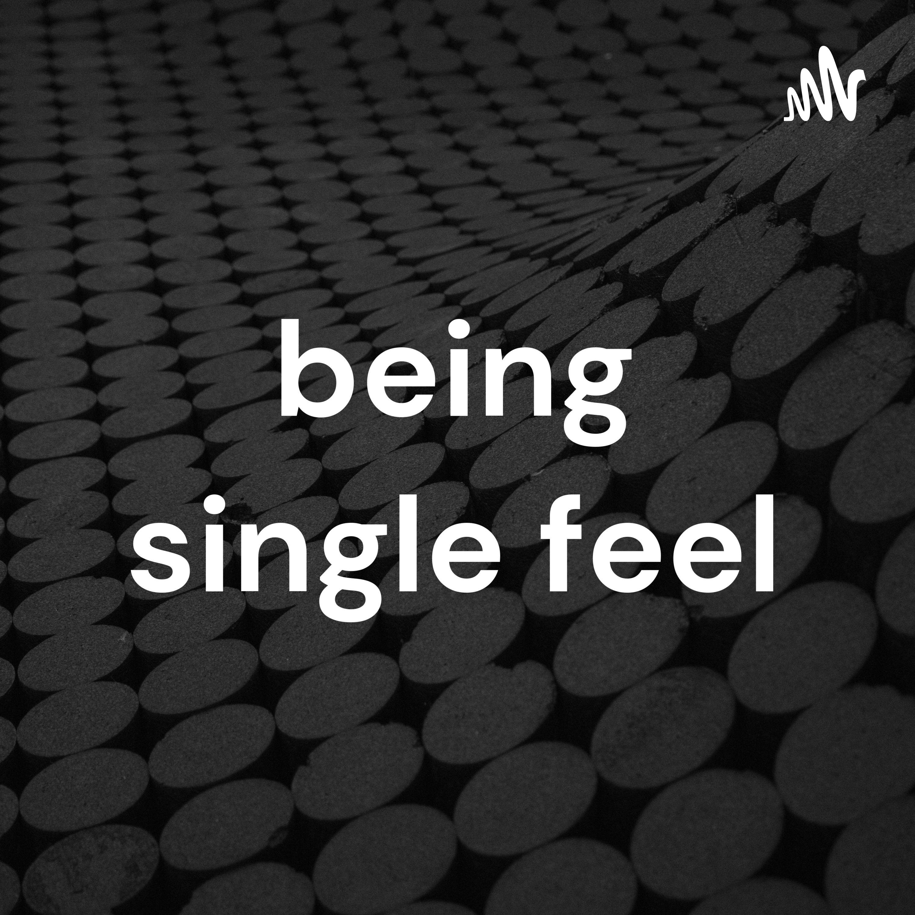 being single feel