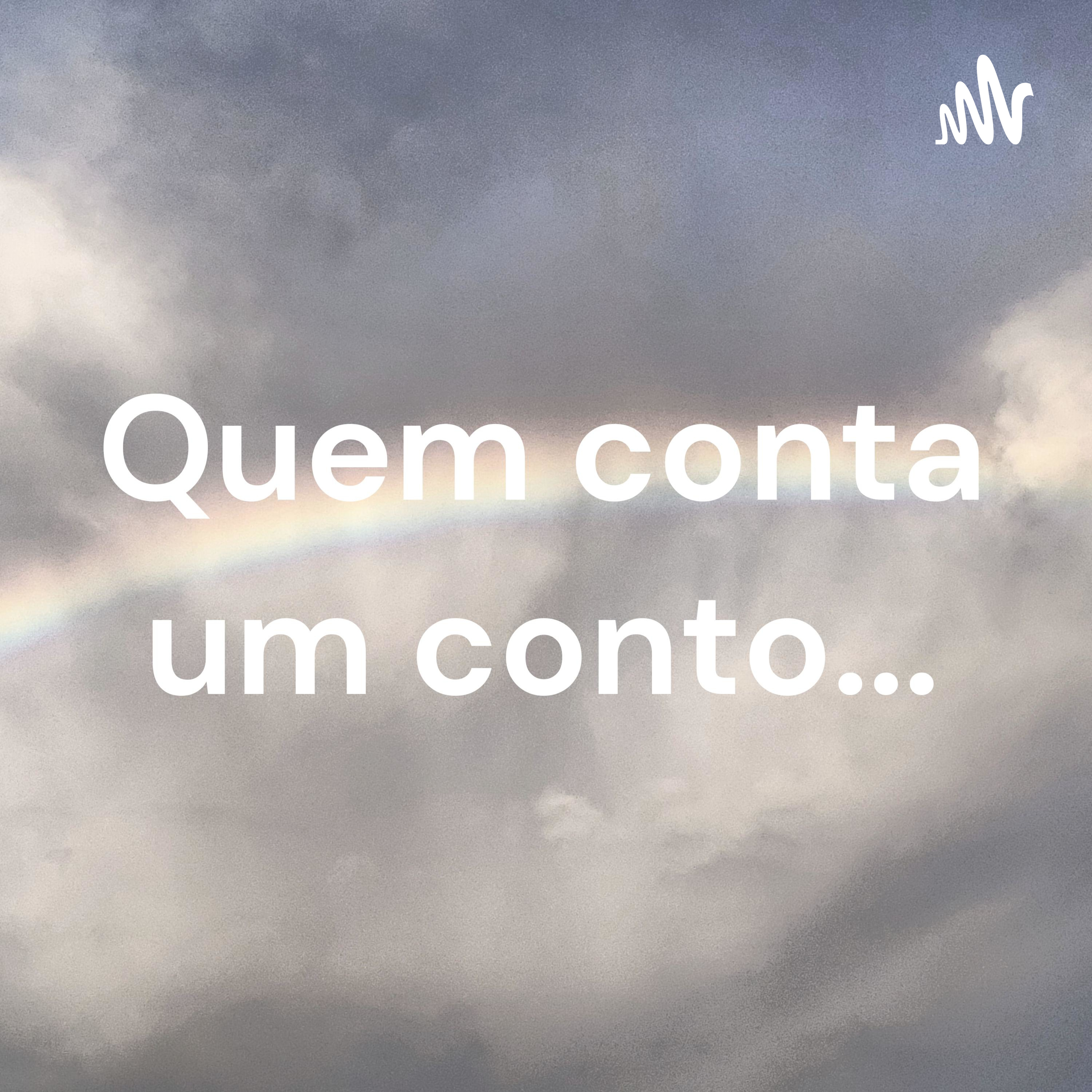 Quem conta um conto...