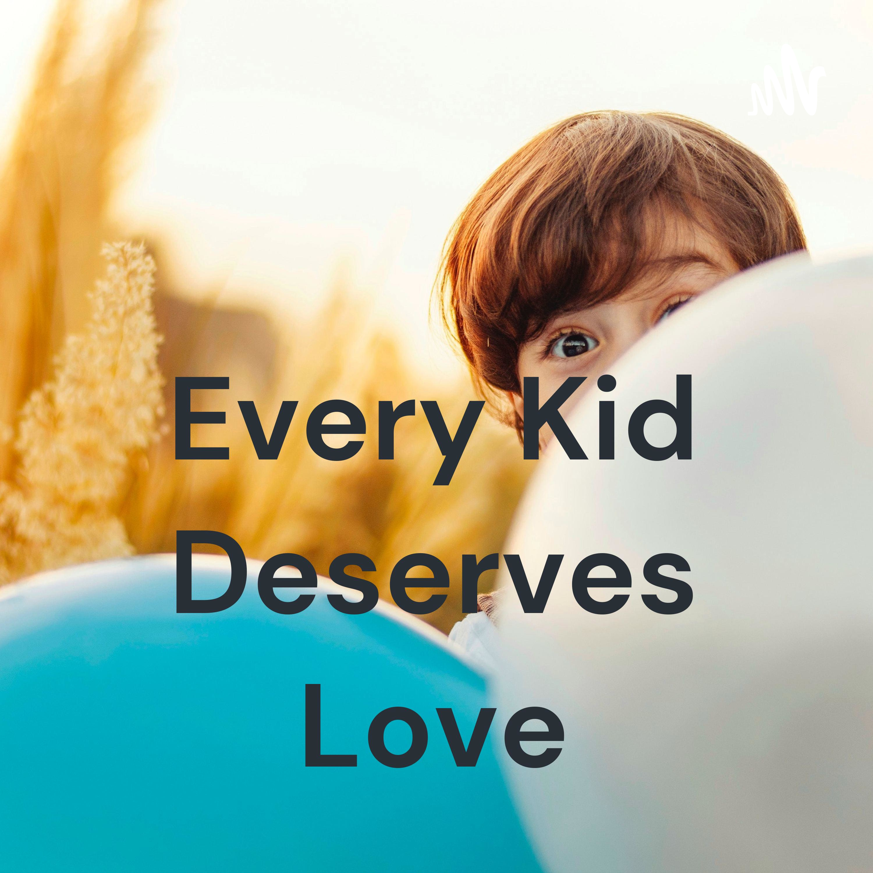 Every Kid Deserves Love cover art