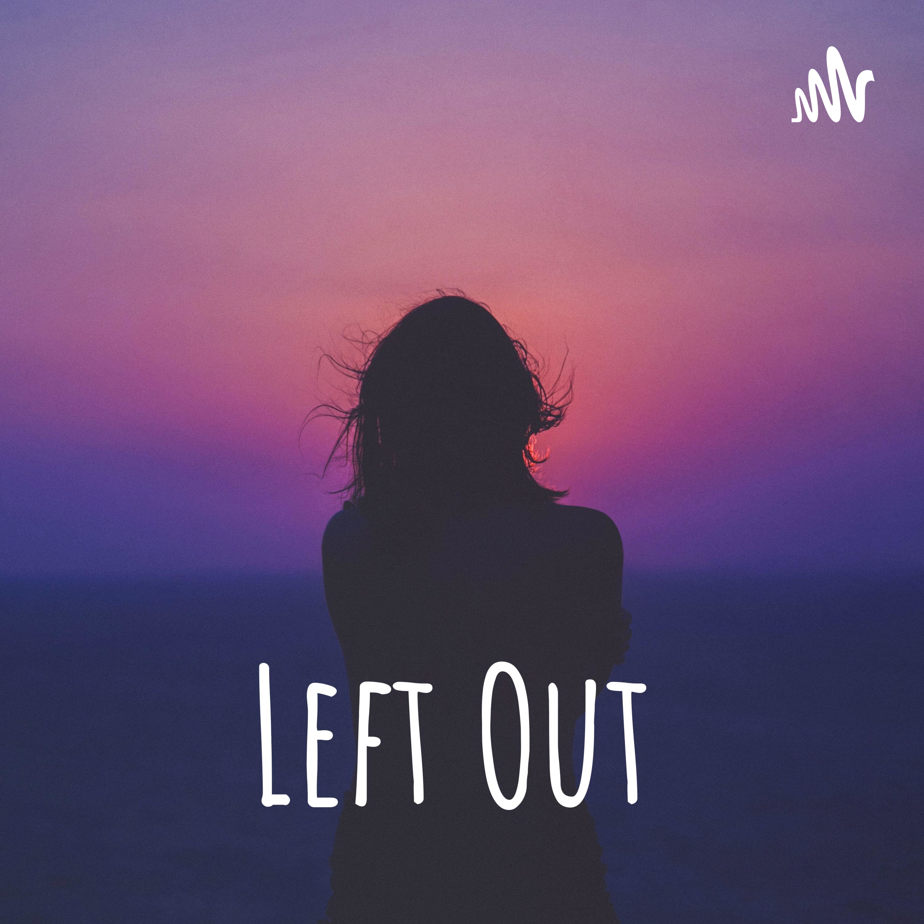 Left Out