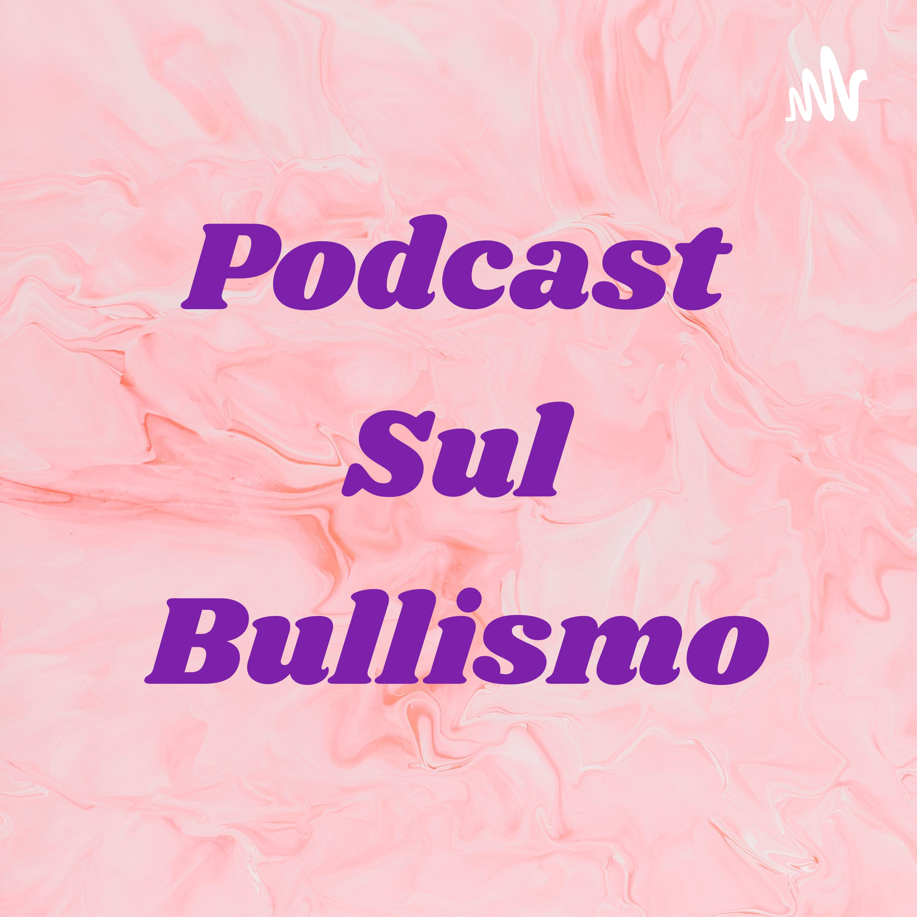 Podcast Sul Bullismo