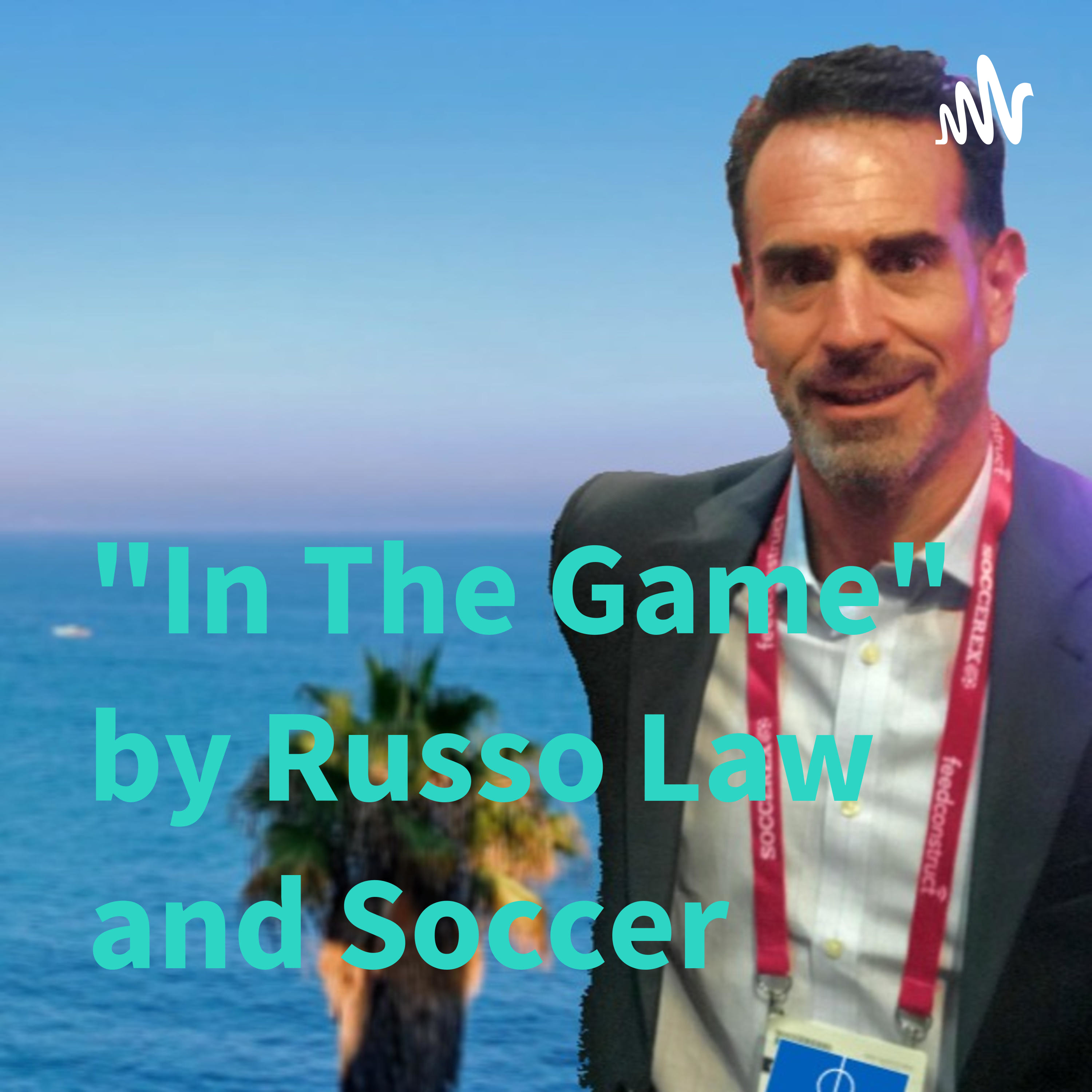 "In The Game" by Russo Law and Soccer cover art