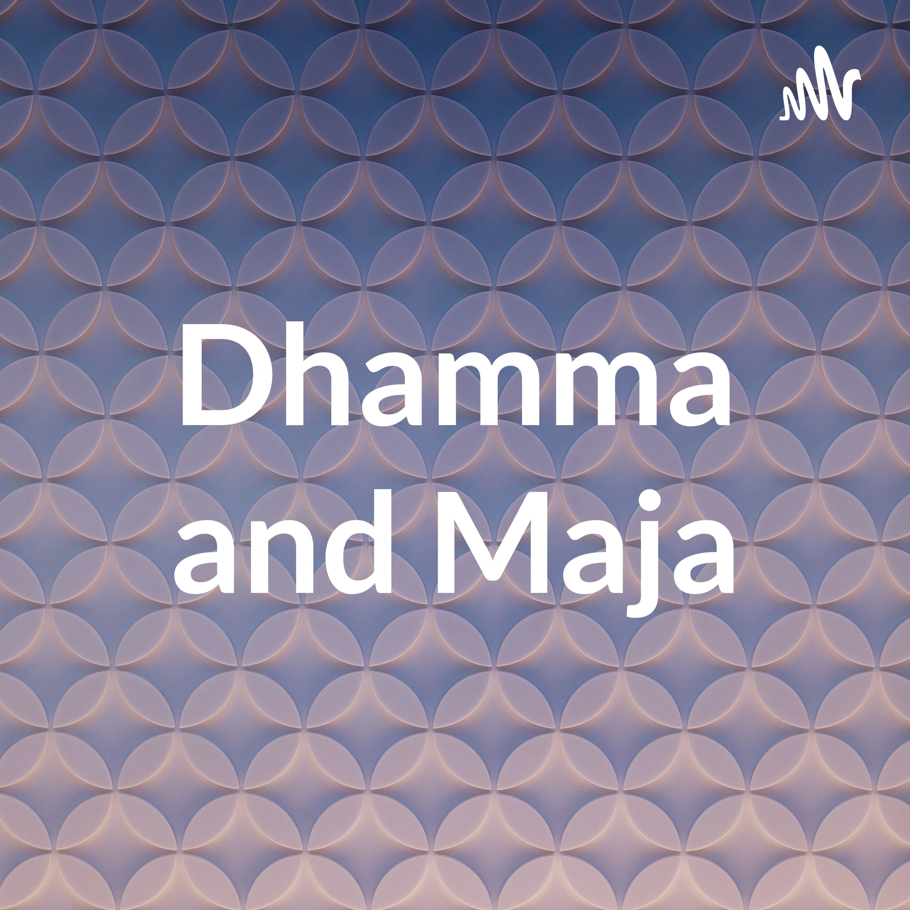 Dhamma and Maja cover