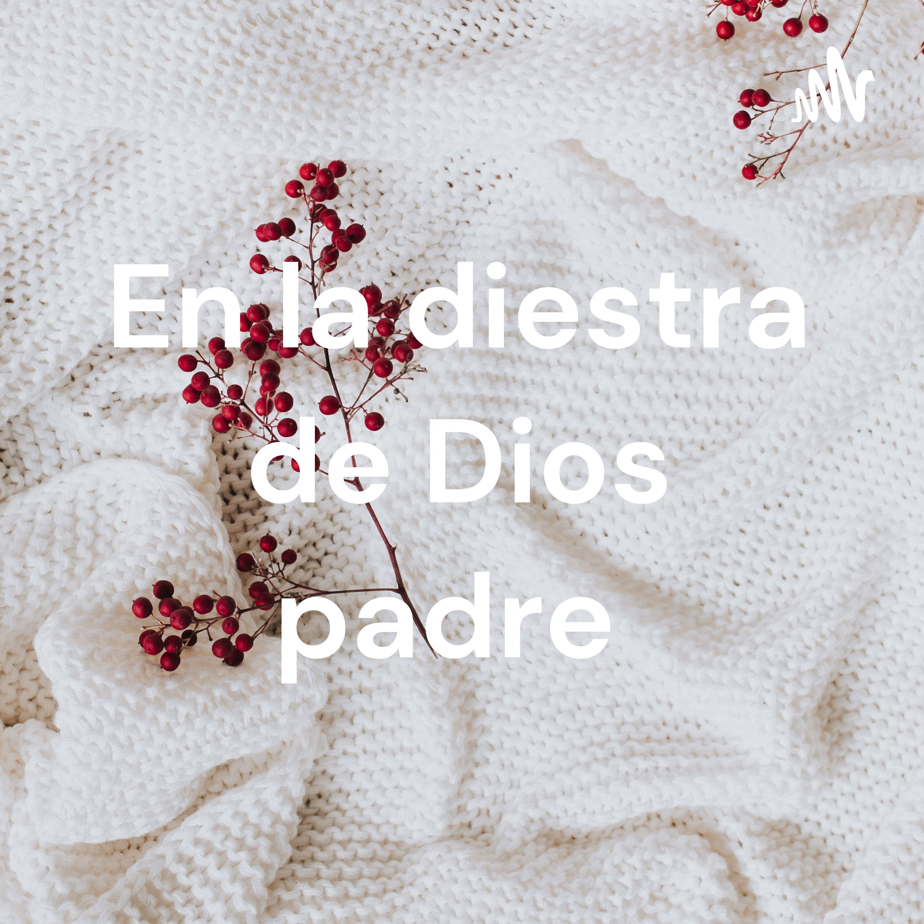 En la diestra de Dios padre 