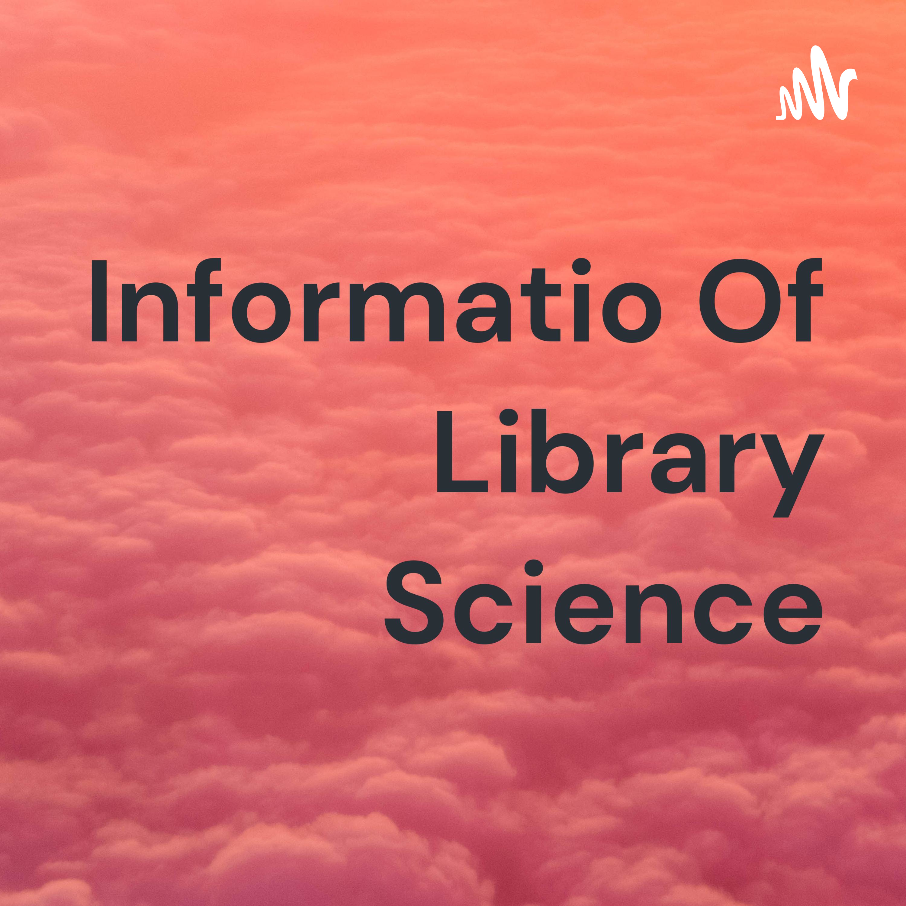 Informatio Of Library Science