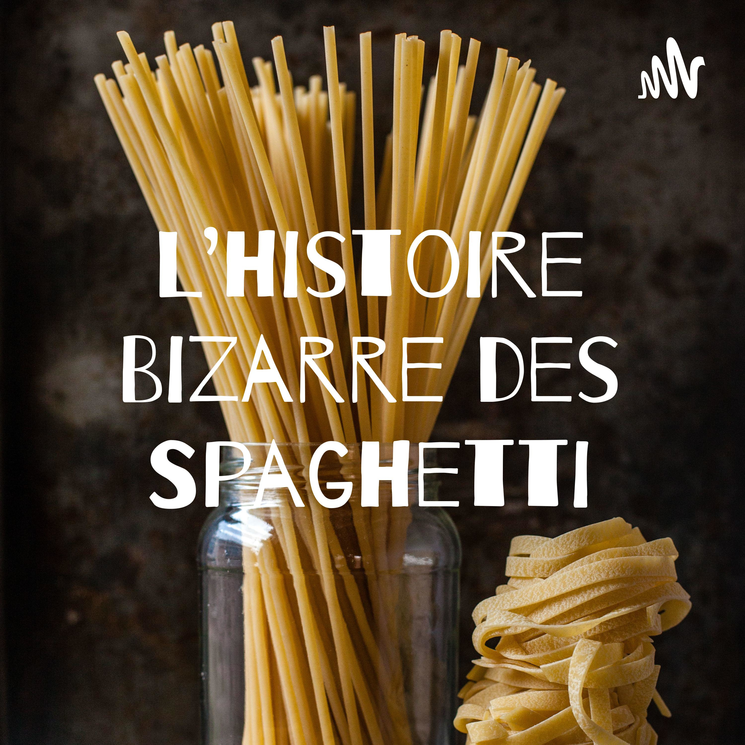 L'histoire Bizarre des Spaghetti
