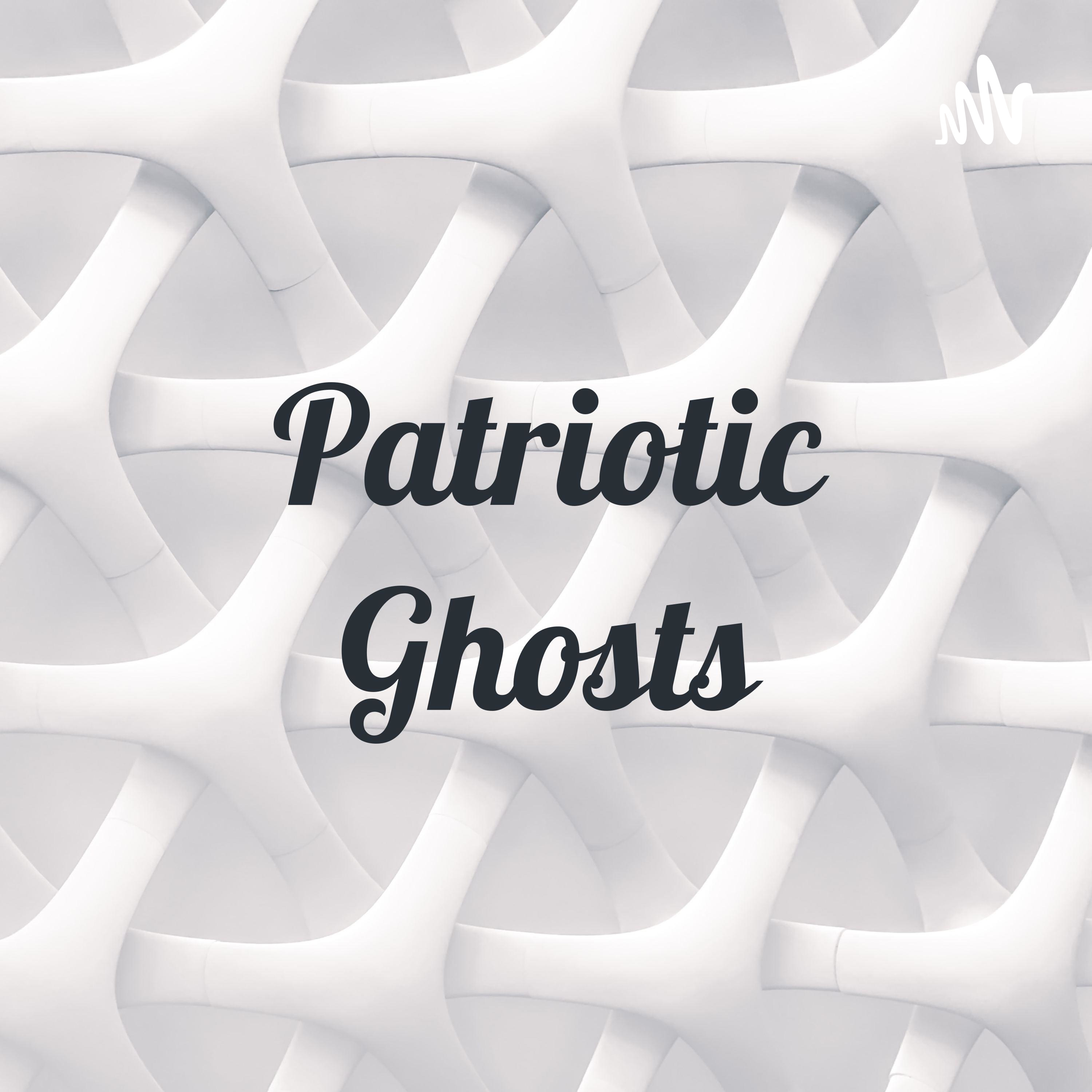 Patriotic Ghosts